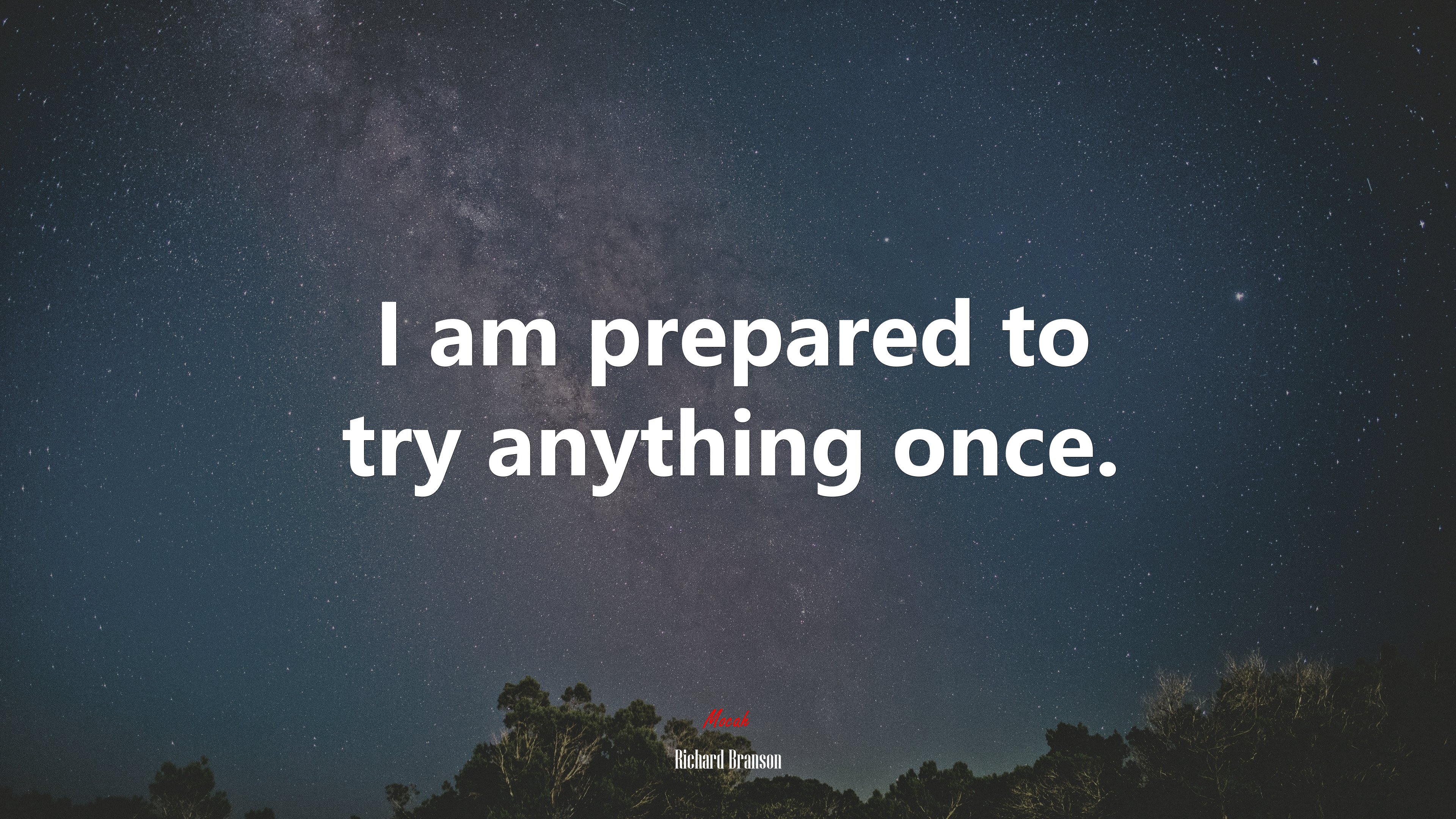 I am prepared to try anything once. | Richard Branson quote HD Wallpaper