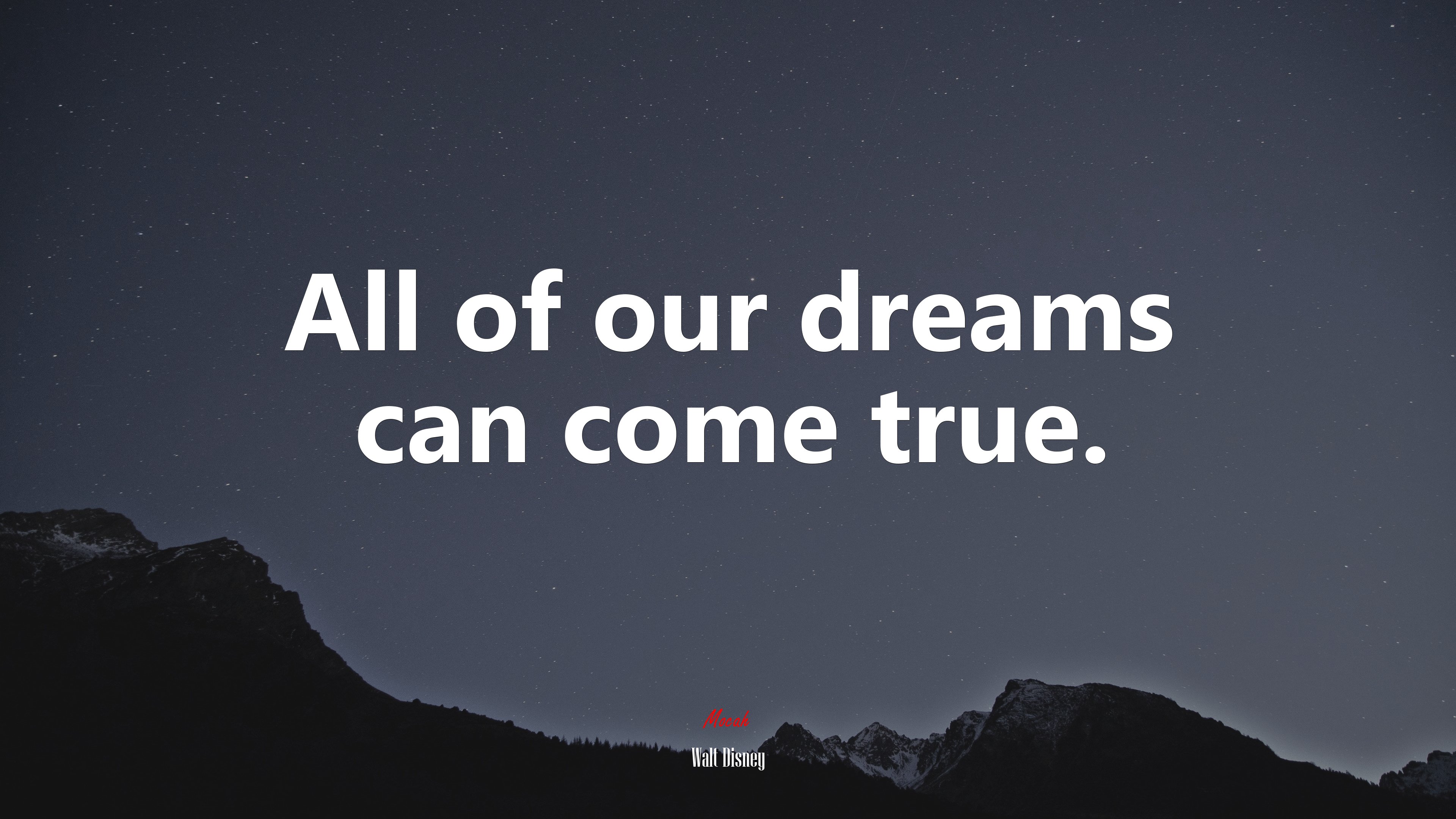 All of our dreams can come true. | Walt Disney quote HD Wallpaper
