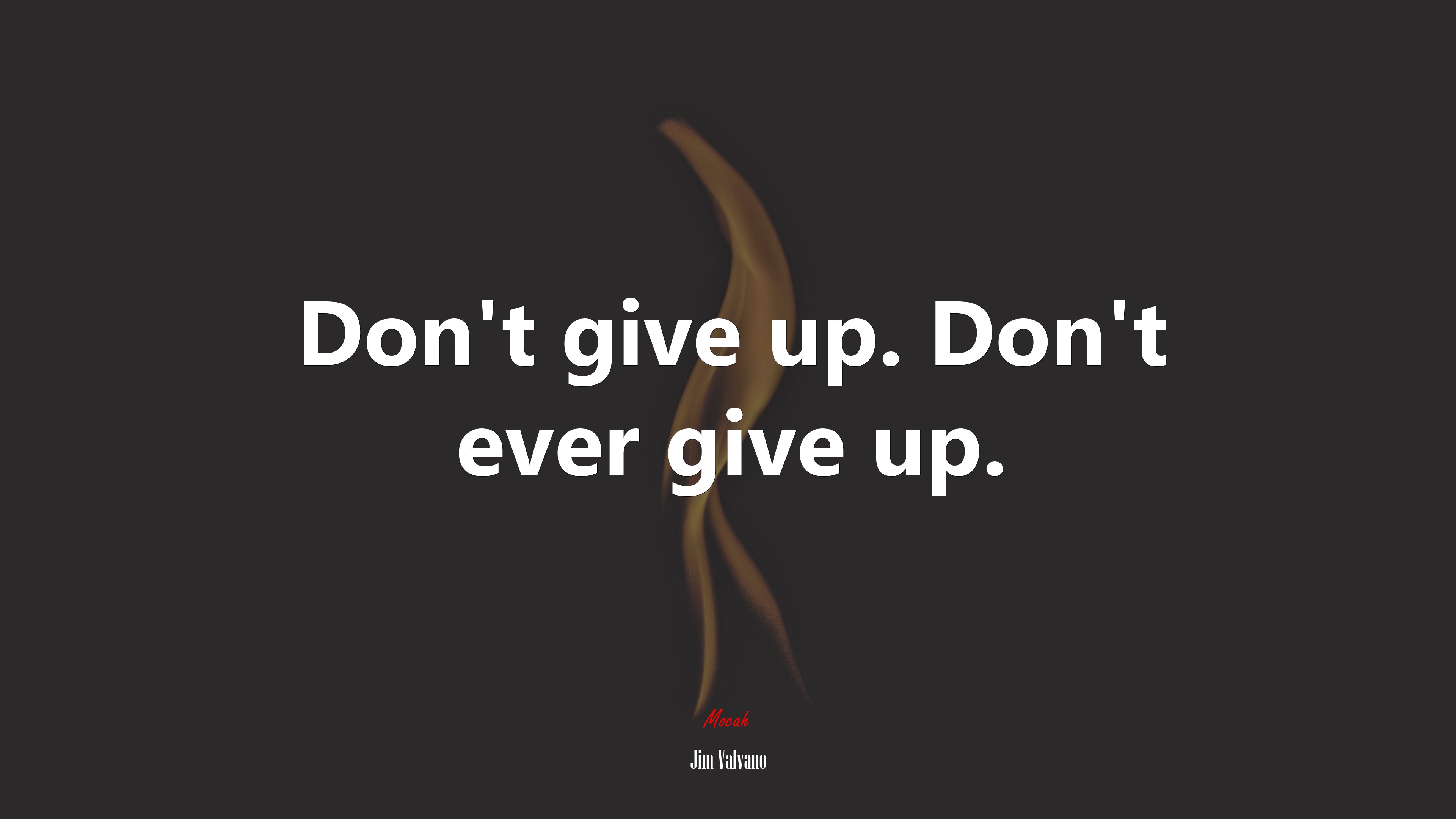 Don’t give up. Don’t ever give up. | Jim Valvano quote HD Wallpaper