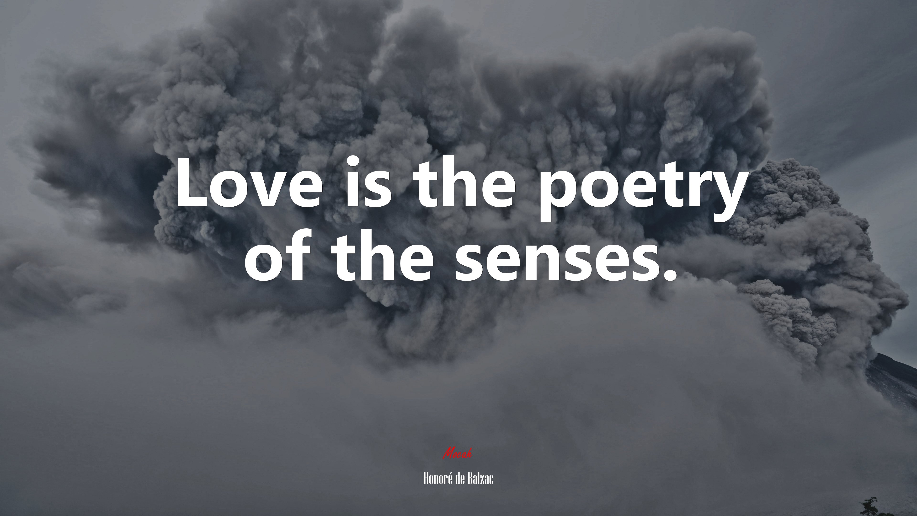Love is the poetry of the senses. | Honoré de Balzac quote HD Wallpaper