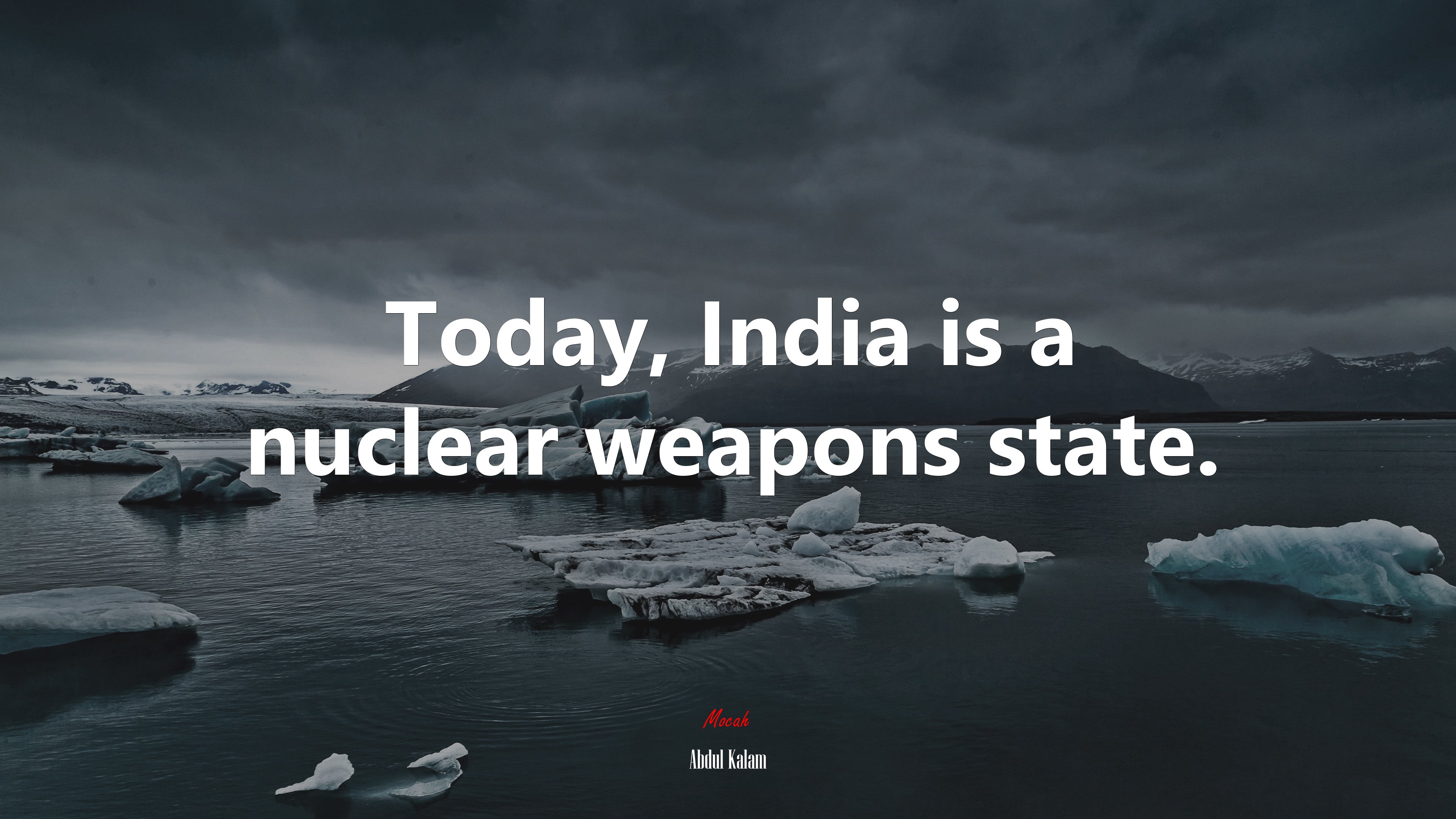 Today, India is a nuclear weapons state. | Abdul Kalam quote HD Wallpaper