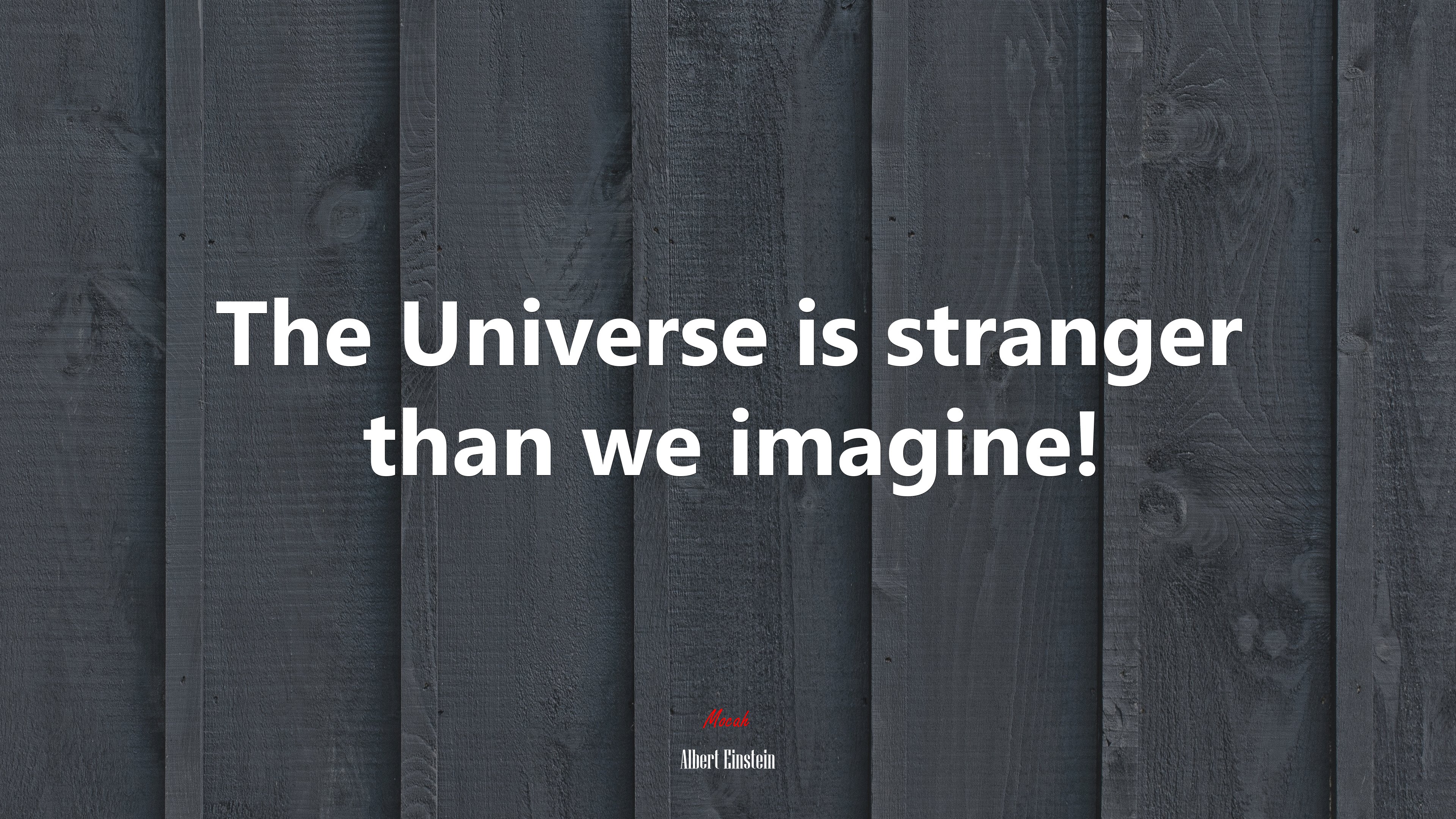 The Universe is stranger than we imagine! | Albert Einstein quote HD Wallpaper
