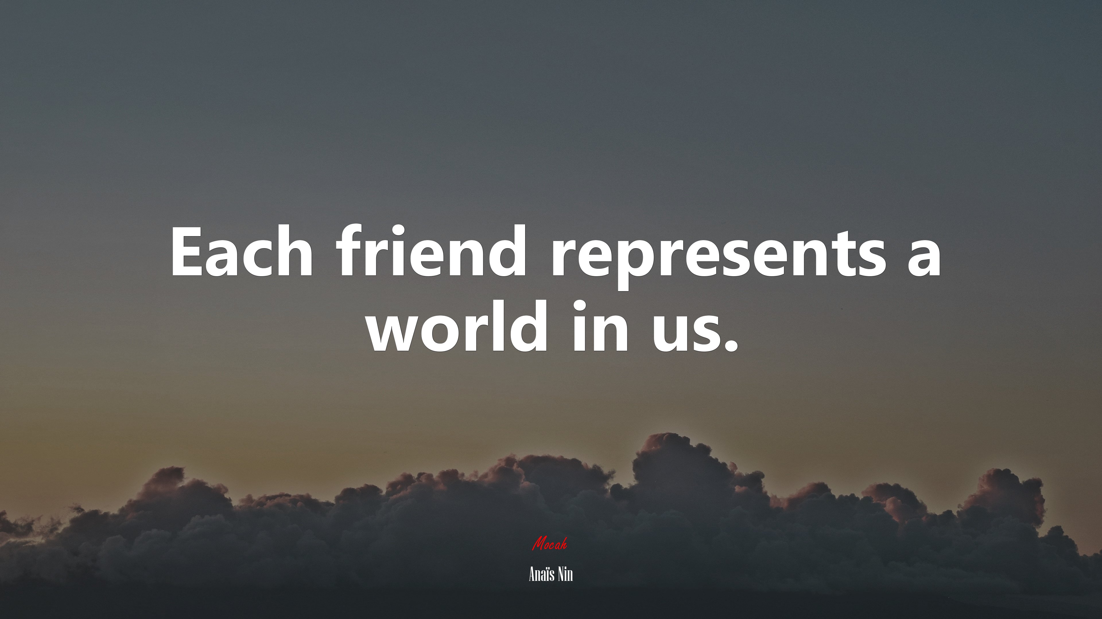Each friend represents a world in us. | Anaïs Nin quote HD Wallpaper