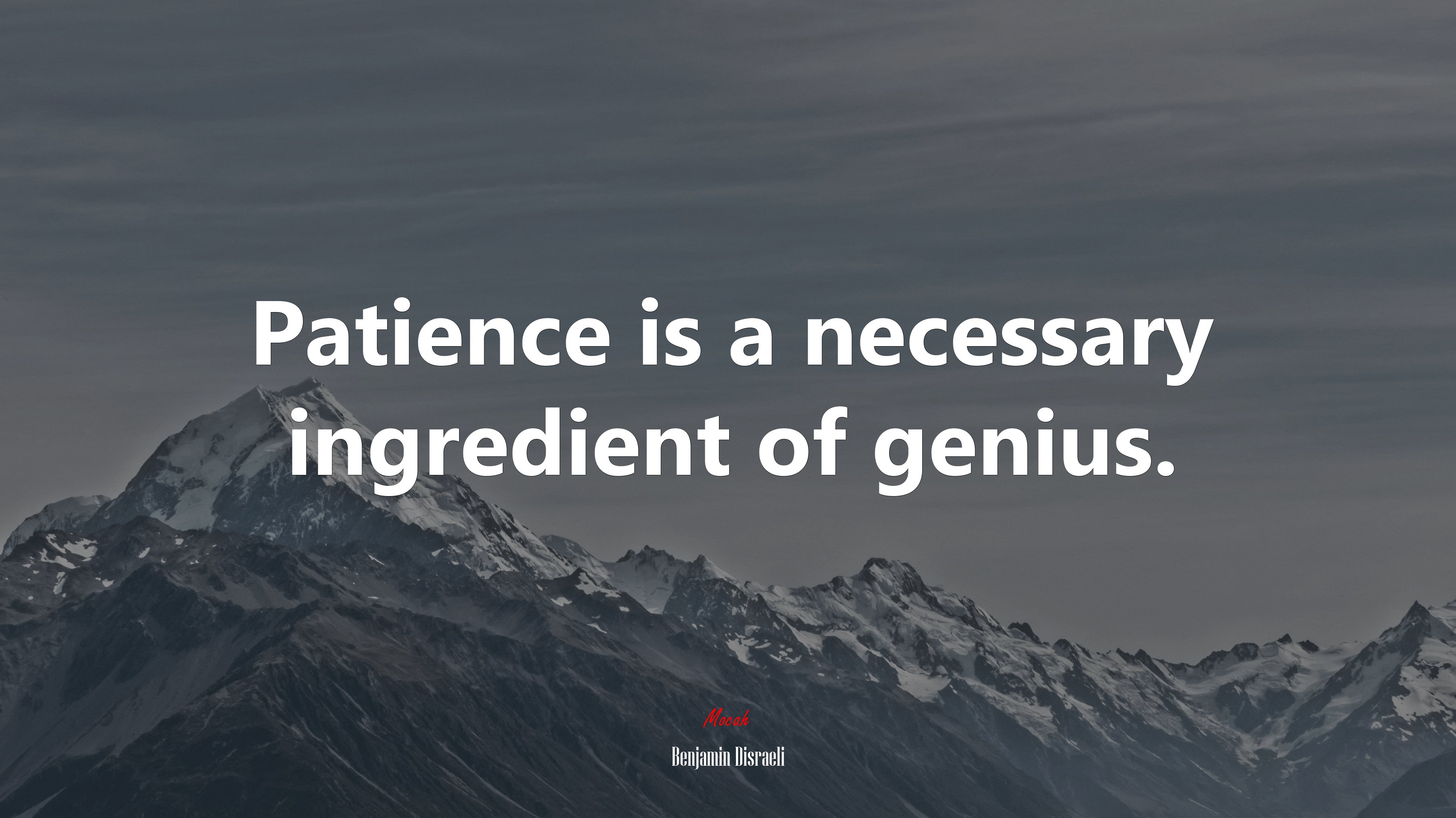 Patience is a necessary ingredient of genius. | Benjamin Disraeli quote HD Wallpaper
