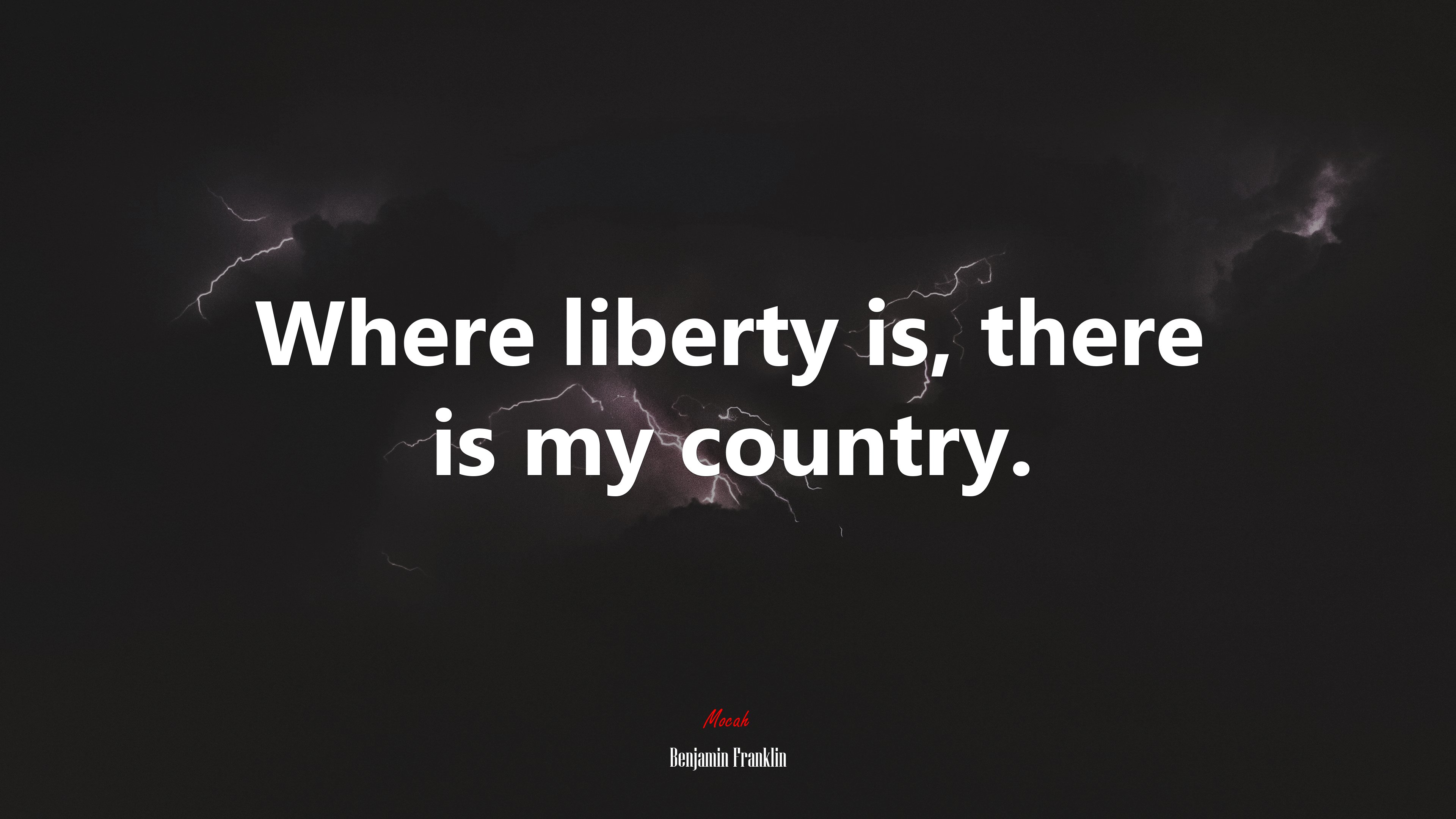 Where liberty is, there is my country. | Benjamin Franklin quote HD Wallpaper