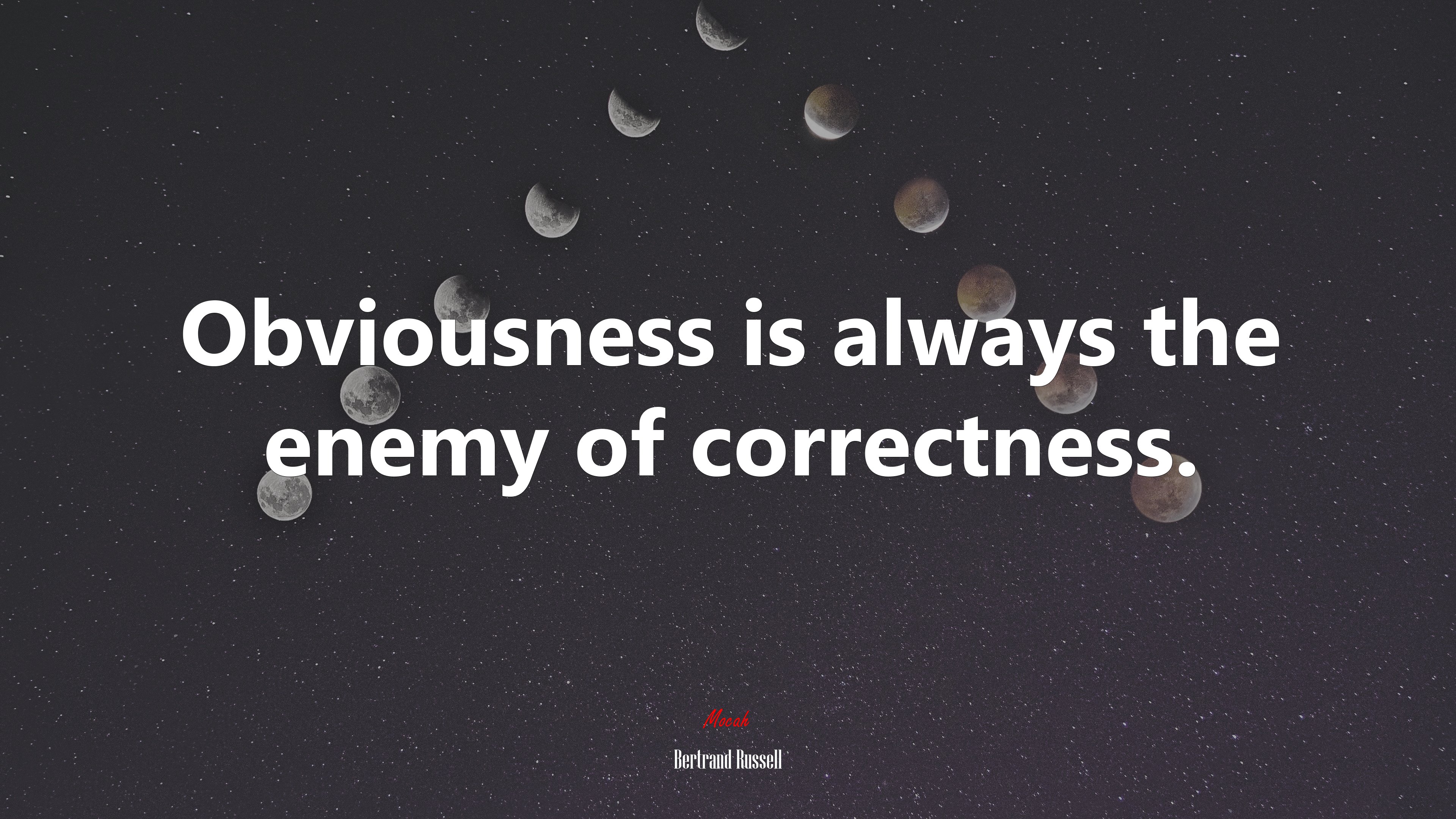 Obviousness is always the enemy of correctness. | Bertrand Russell quote HD Wallpaper