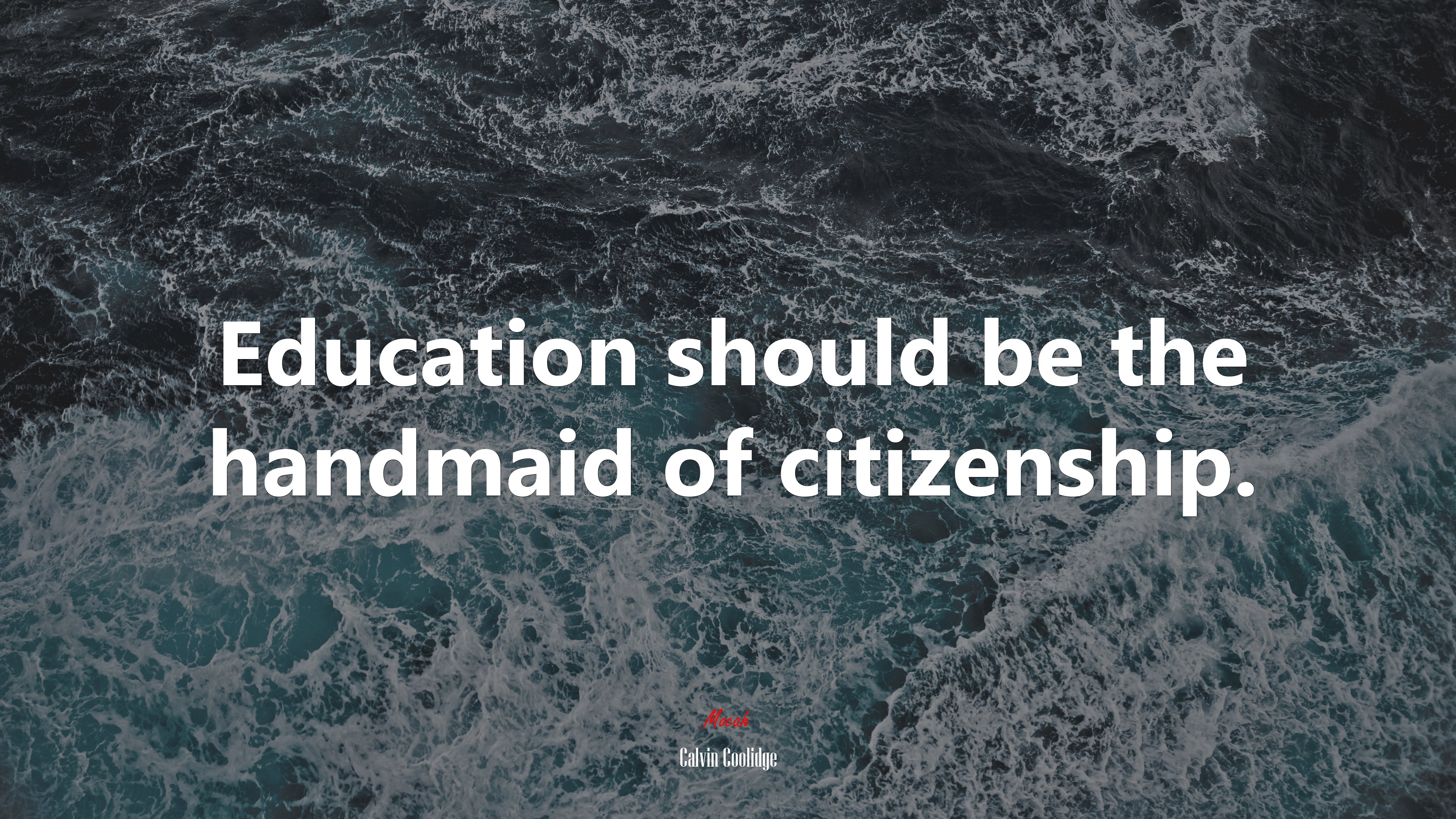 Education should be the handmaid of citizenship. | Calvin Coolidge quote HD Wallpaper