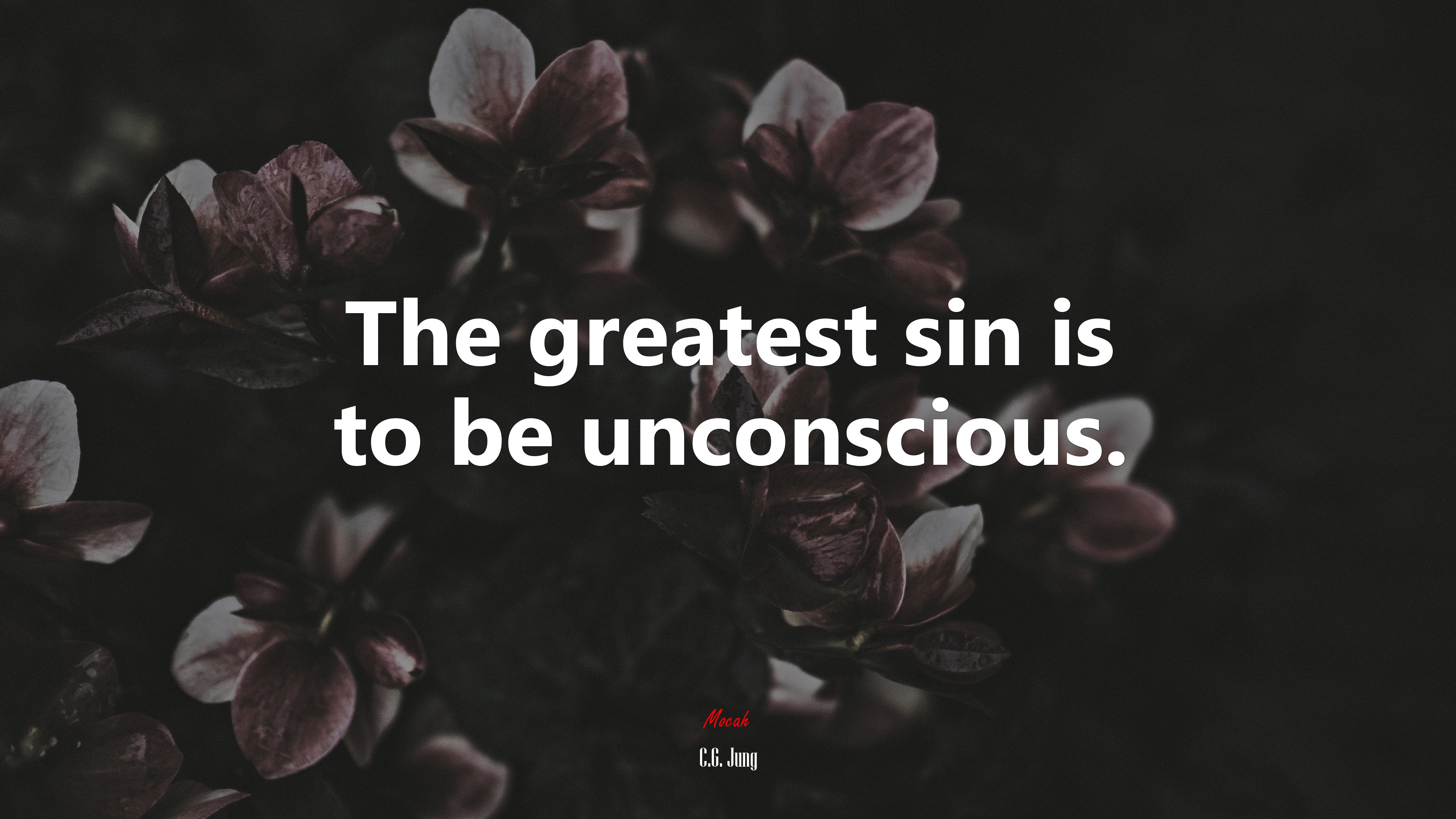 The greatest sin is to be unconscious. | C.G. Jung quote HD Wallpaper