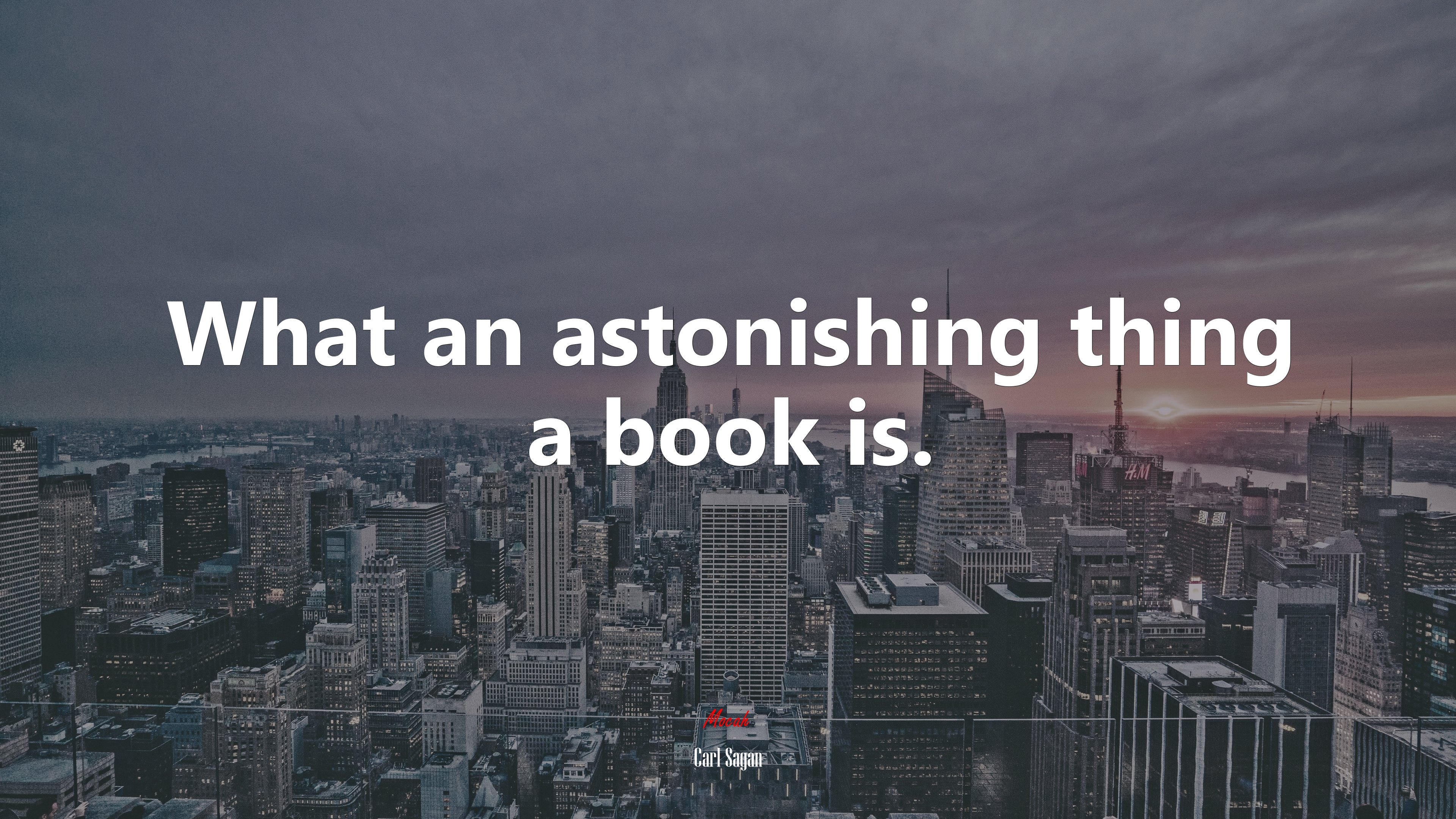 What an astonishing thing a book is. | Carl Sagan quote HD Wallpaper