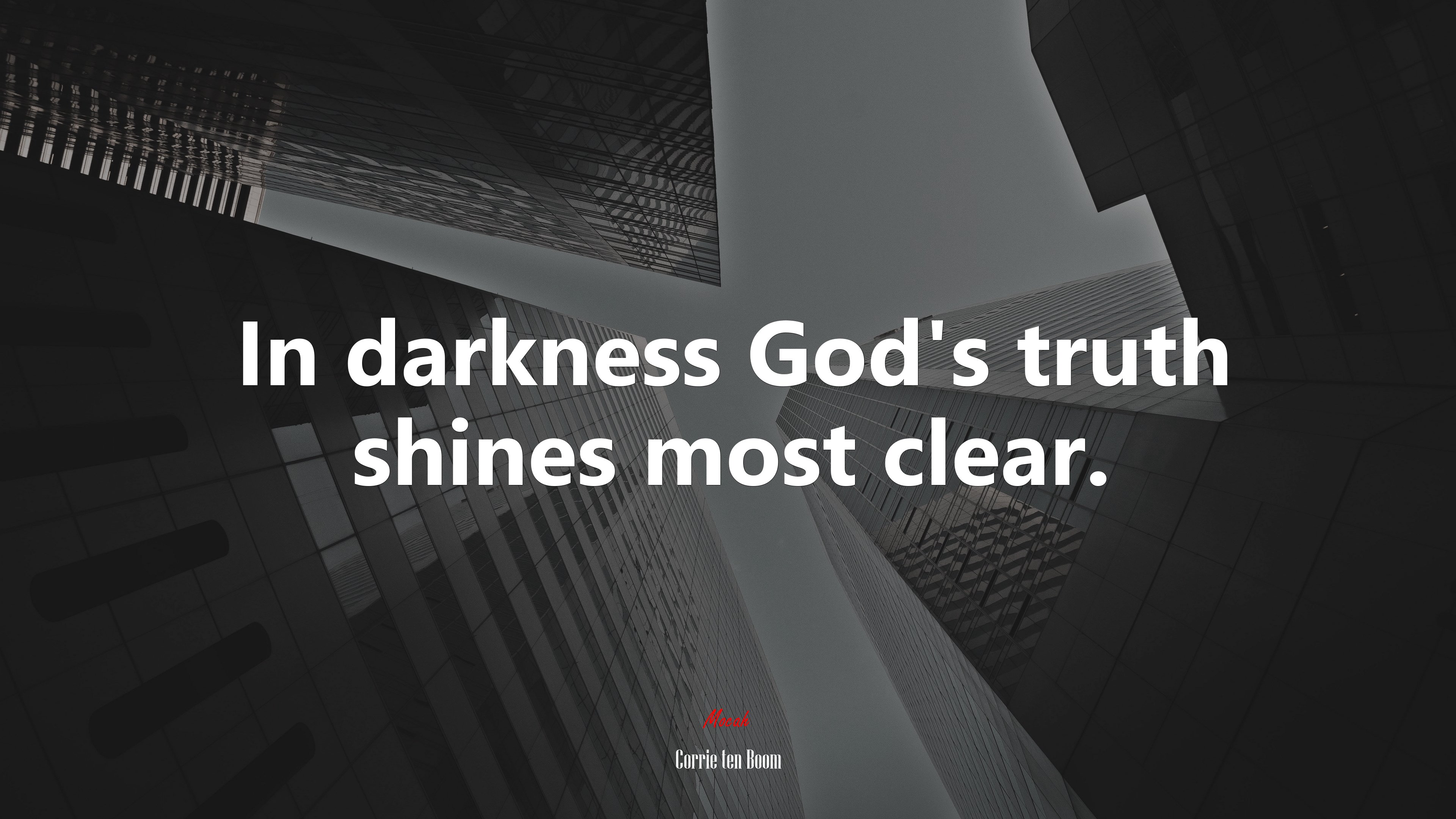 In darkness God’s truth shines most clear. | Corrie ten Boom quote HD Wallpaper