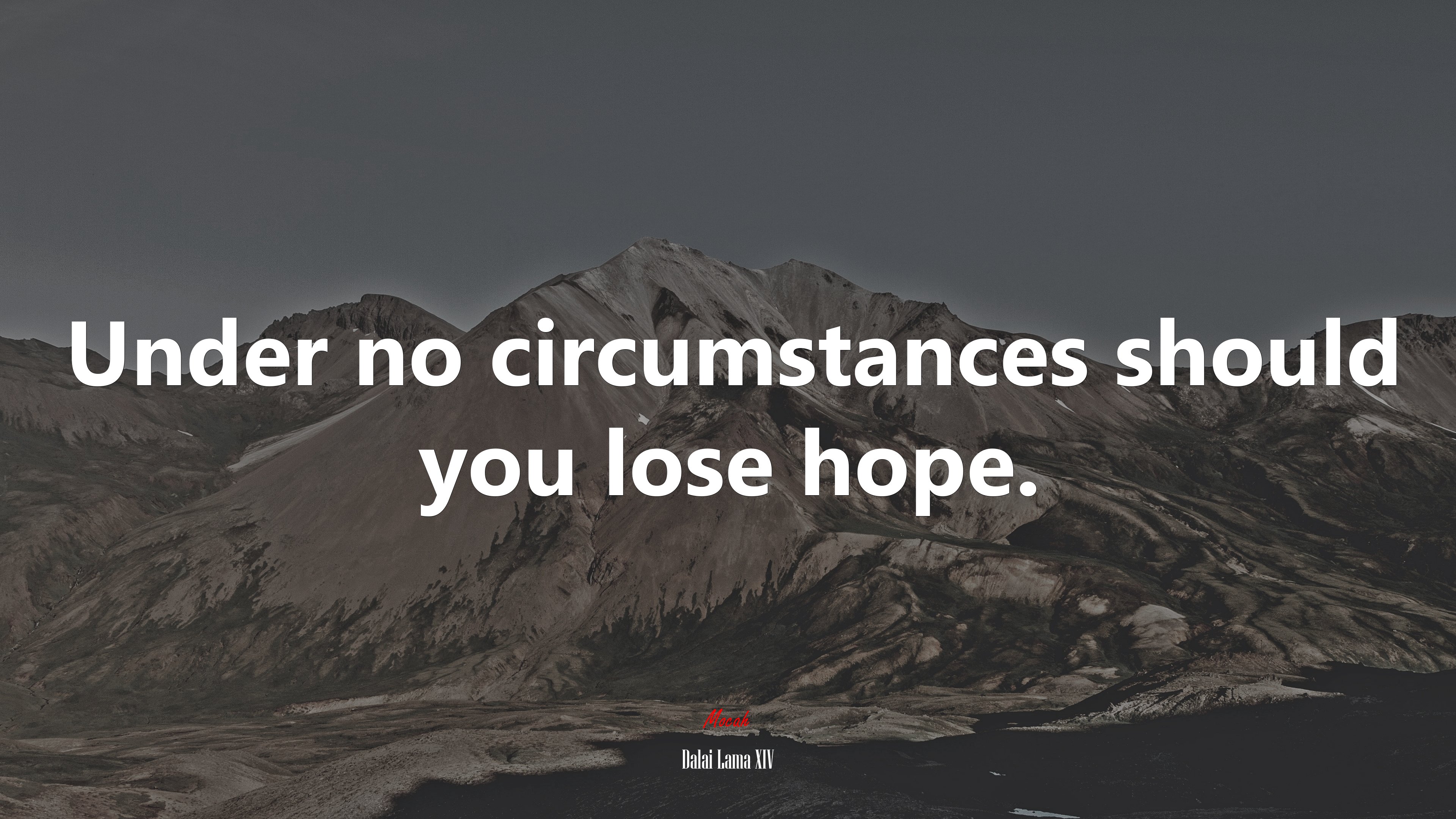 Under no circumstances should you lose hope. | Dalai Lama XIV quote HD Wallpaper
