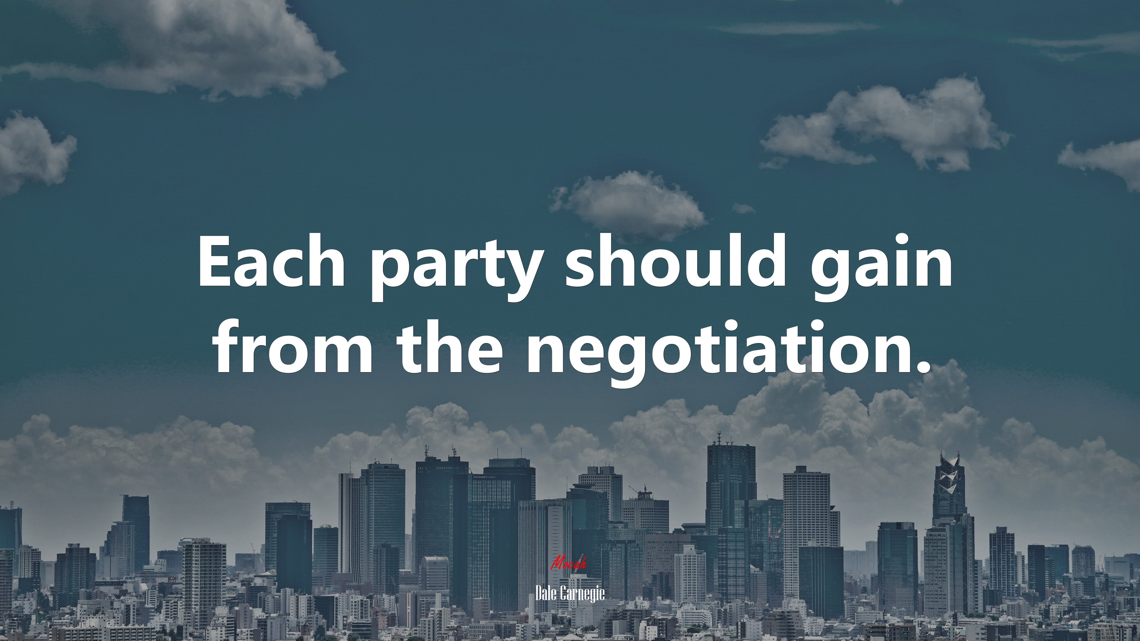 Each party should gain from the negotiation. | Dale Carnegie quote HD Wallpaper