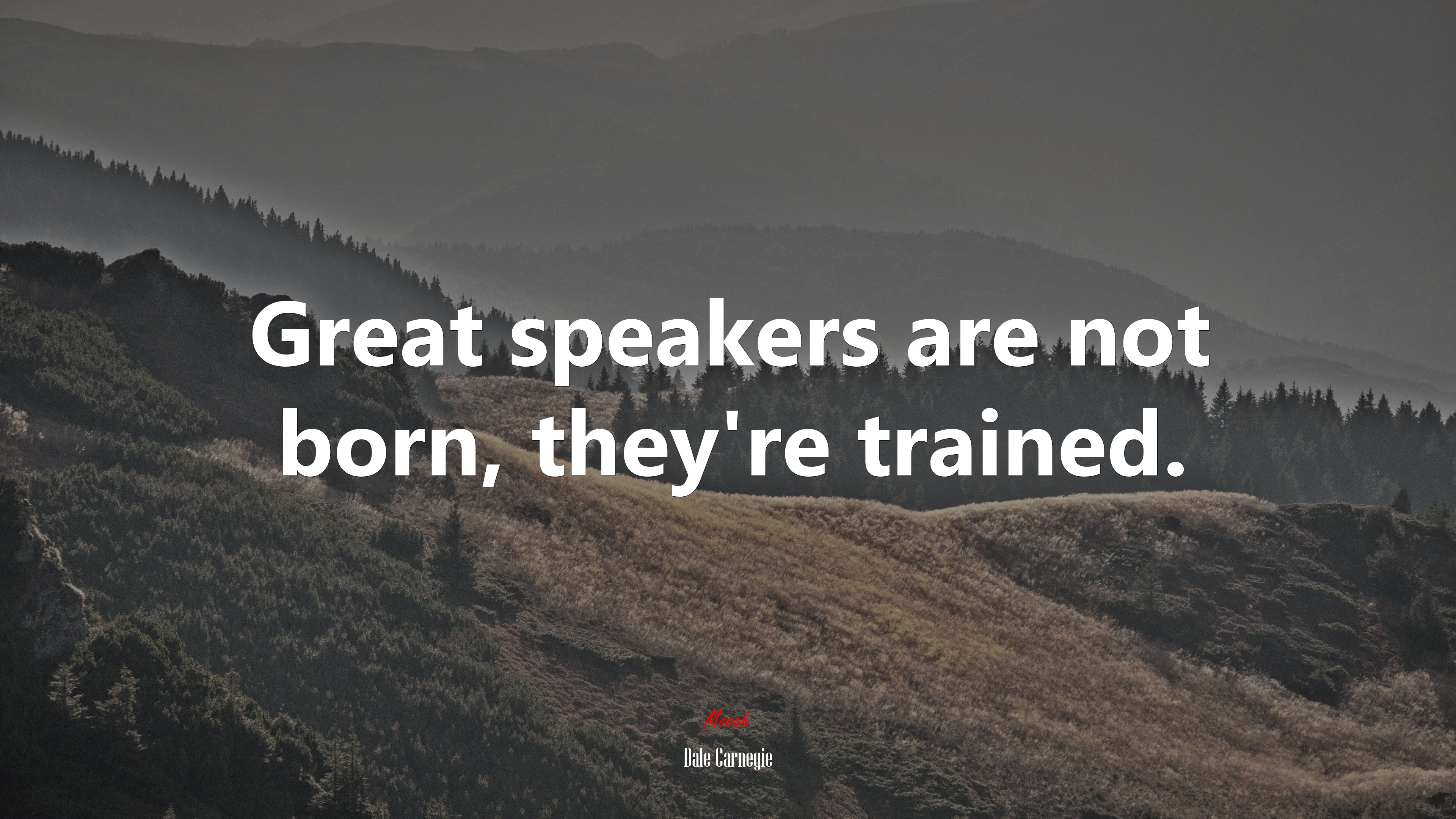 Great speakers are not born, they’re trained. | Dale Carnegie quote HD Wallpaper