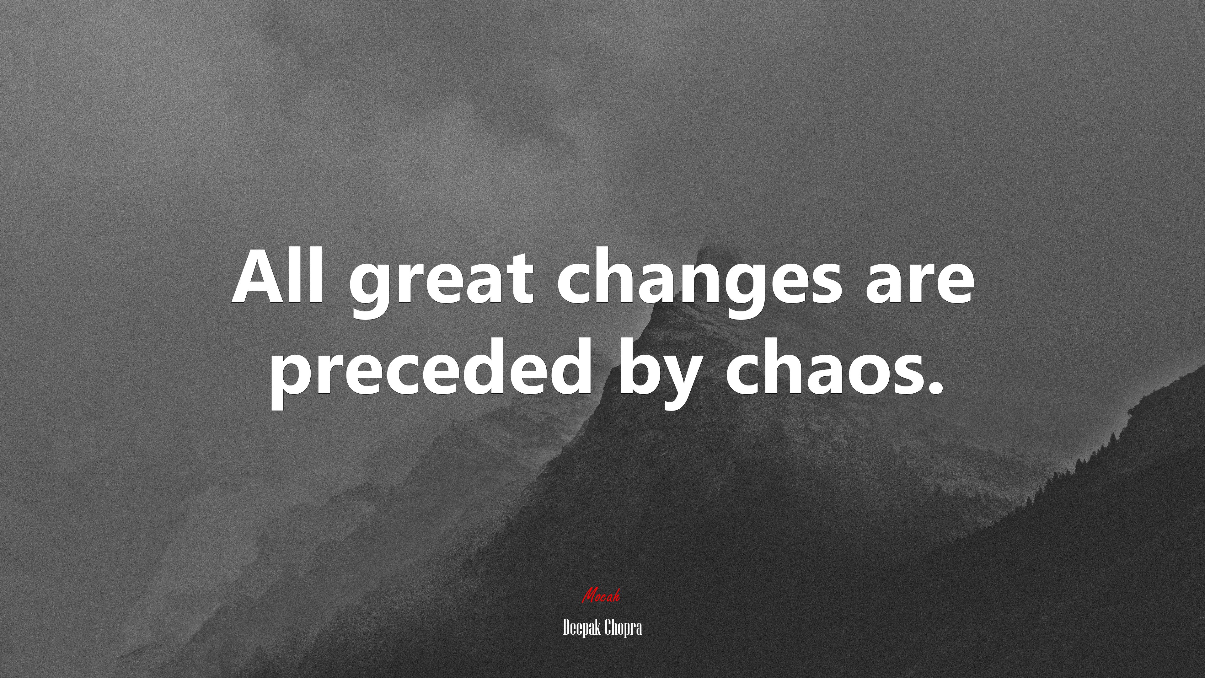 All great changes are preceded by chaos. | Deepak Chopra quote HD Wallpaper