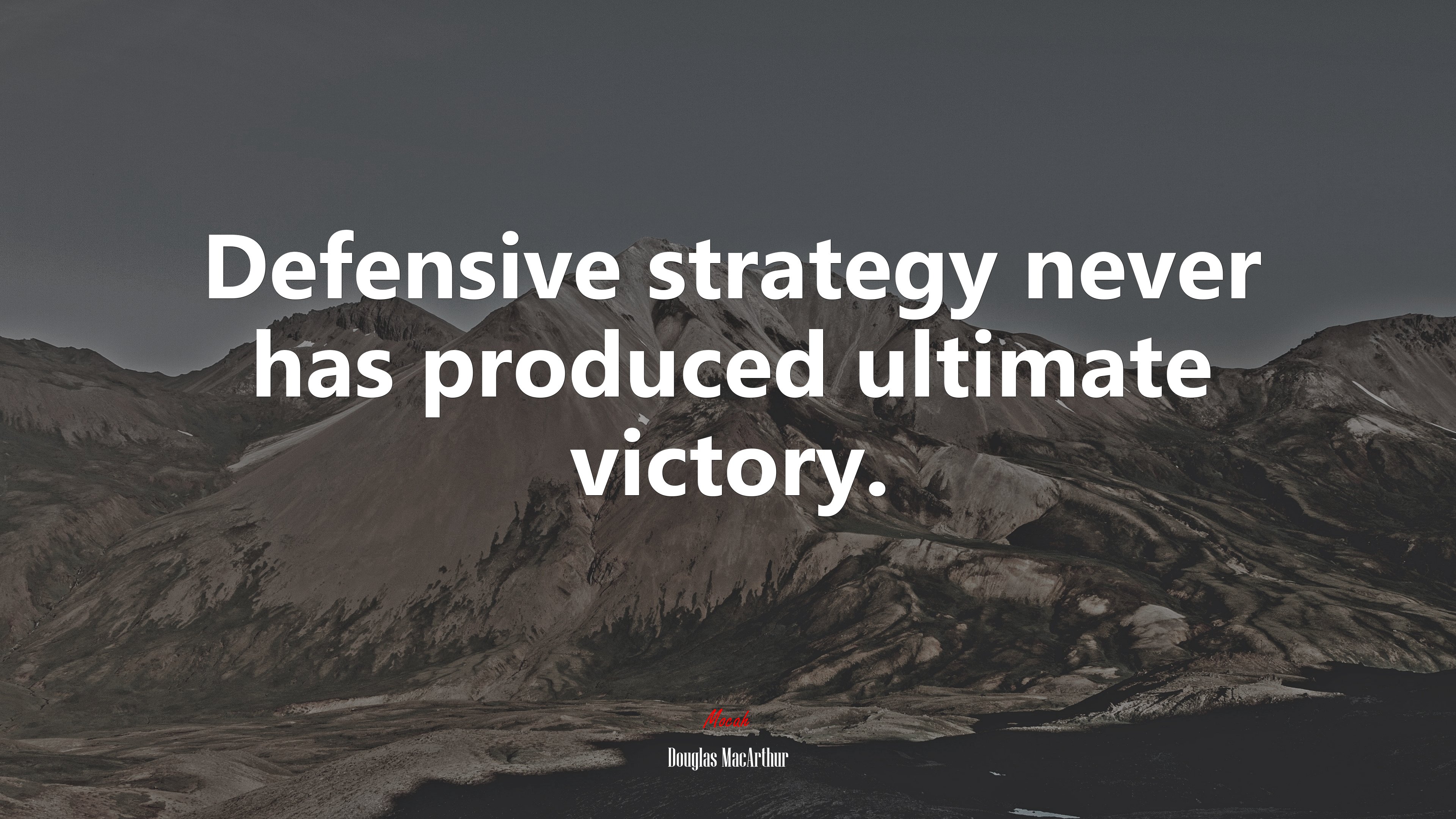 Defensive strategy never has produced ultimate victory. | Douglas MacArthur quote HD Wallpaper