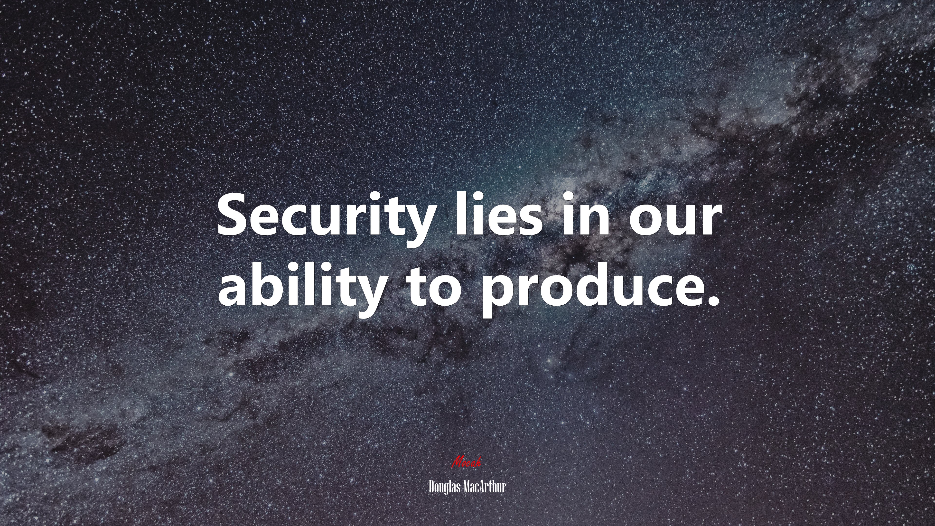Security lies in our ability to produce. | Douglas MacArthur quote HD Wallpaper