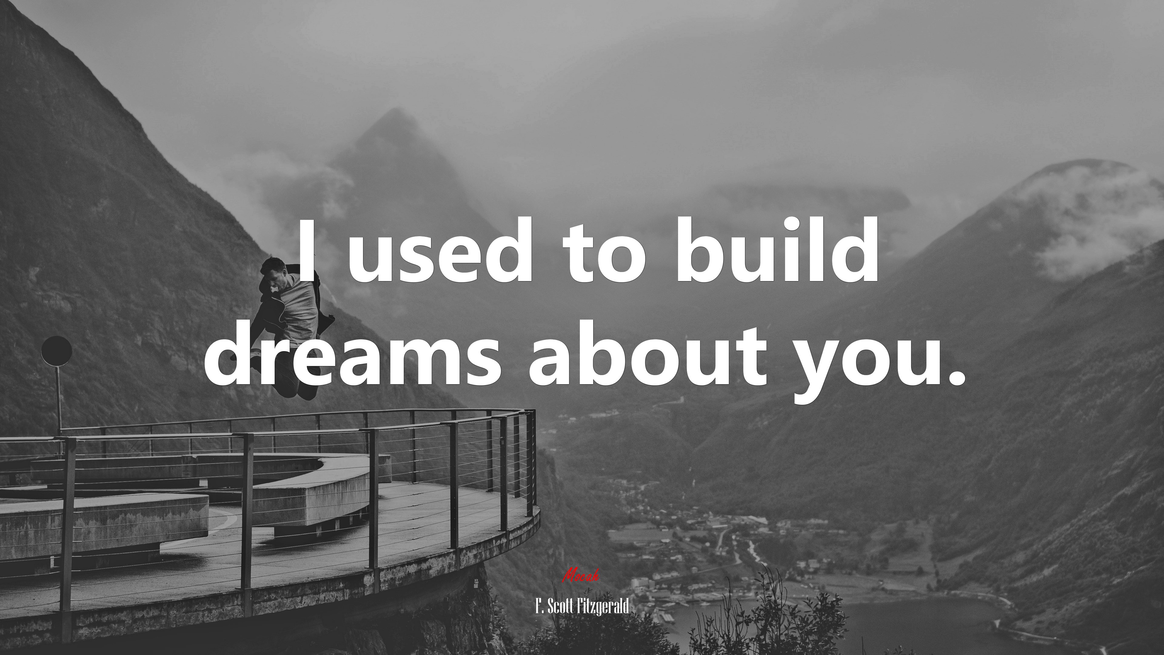 I used to build dreams about you. | F. Scott Fitzgerald quote HD Wallpaper