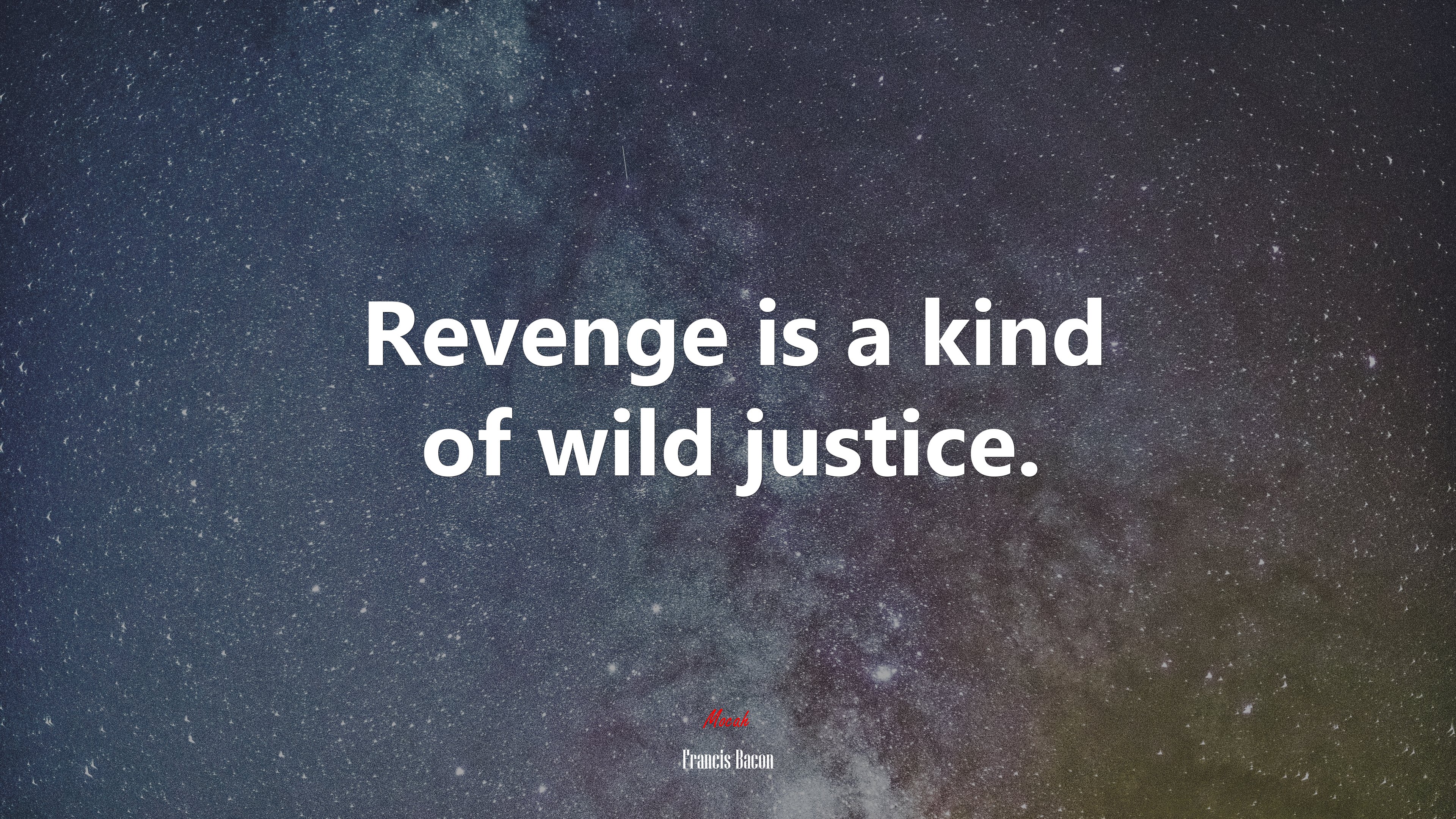 Revenge is a kind of wild justice. | Francis Bacon quote HD Wallpaper