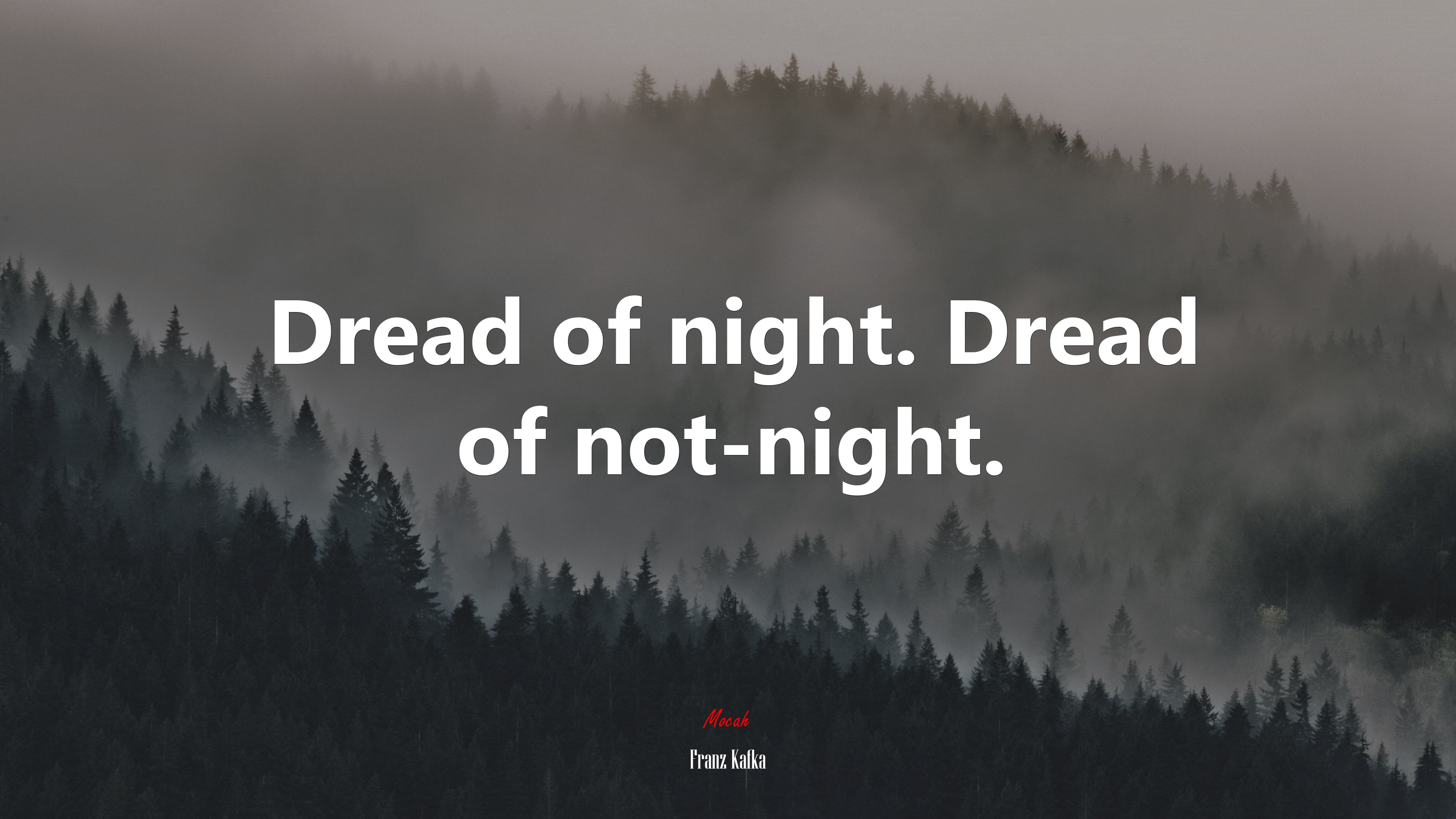 Dread of night. Dread of not-night. | Franz Kafka quote HD Wallpaper