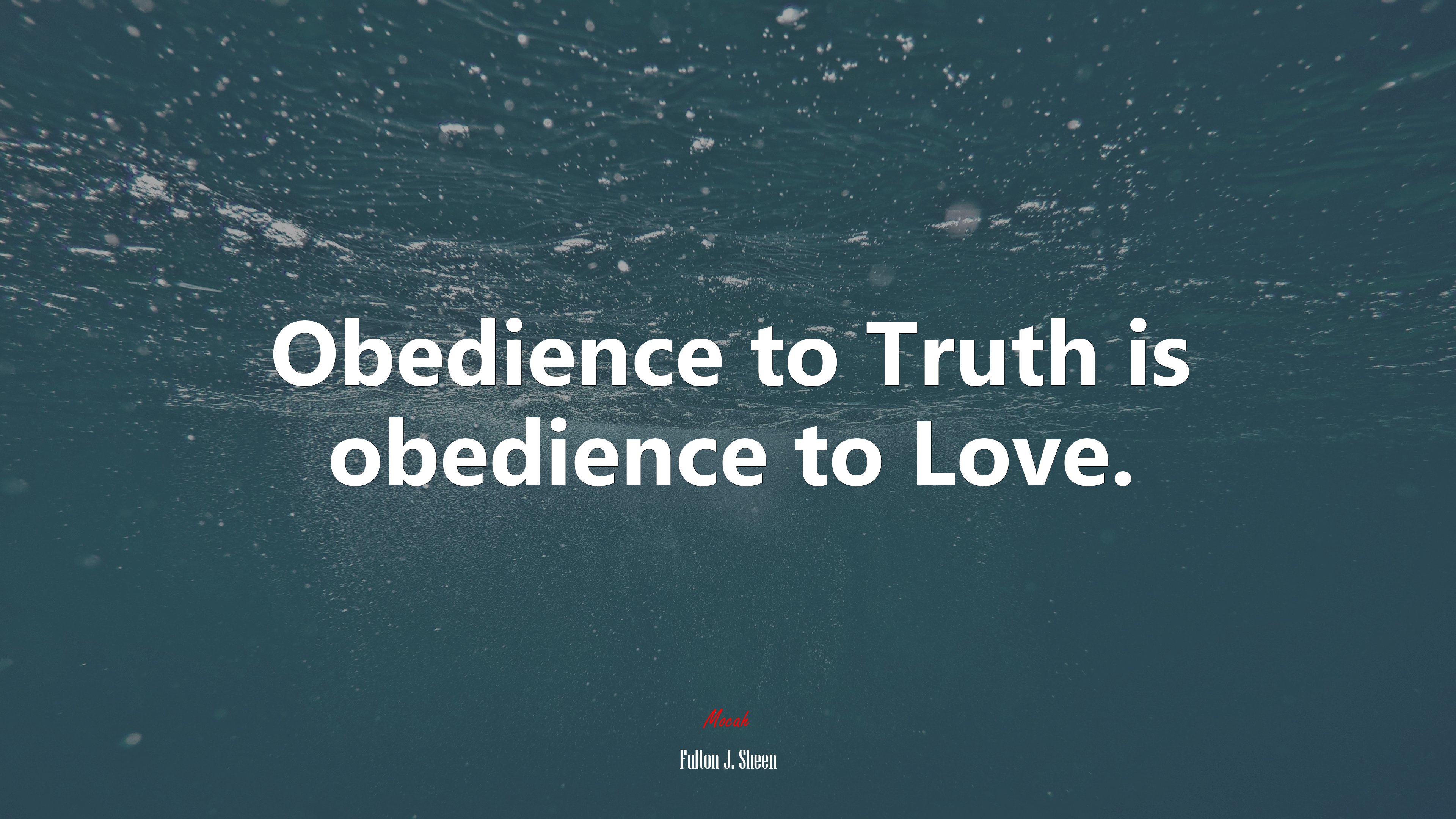Obedience to Truth is obedience to Love. | Fulton J. Sheen quote HD Wallpaper