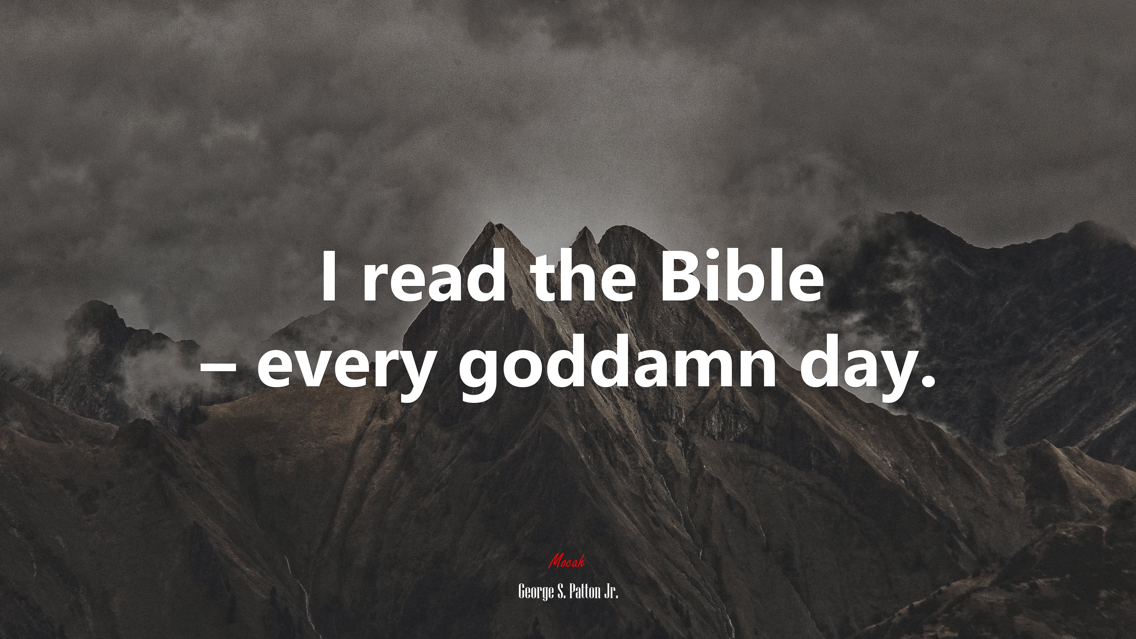 I read the Bible – every goddamn day. | George S. Patton Jr. quote HD Wallpaper
