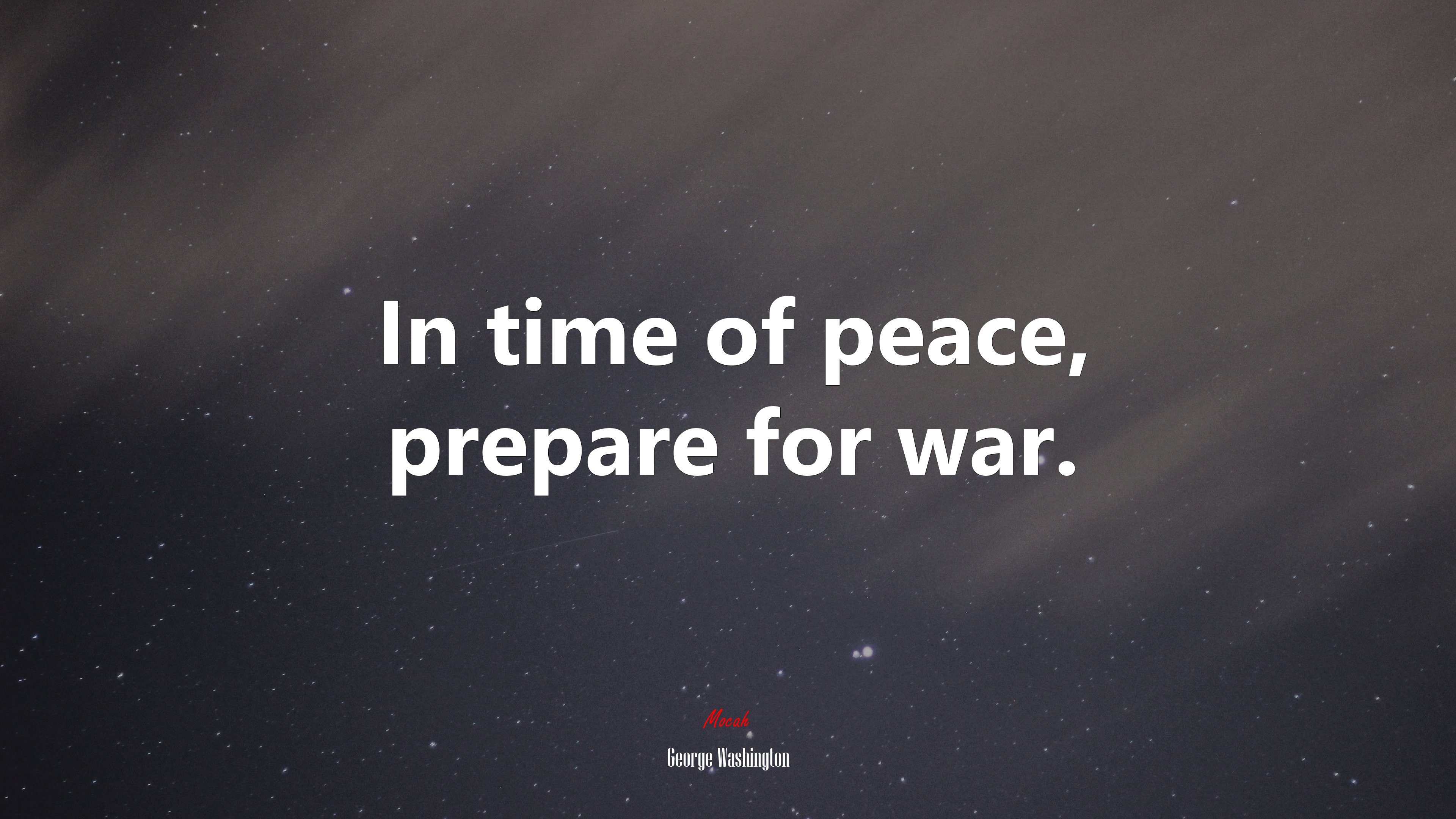 In time of peace, prepare for war. | George Washington quote HD Wallpaper