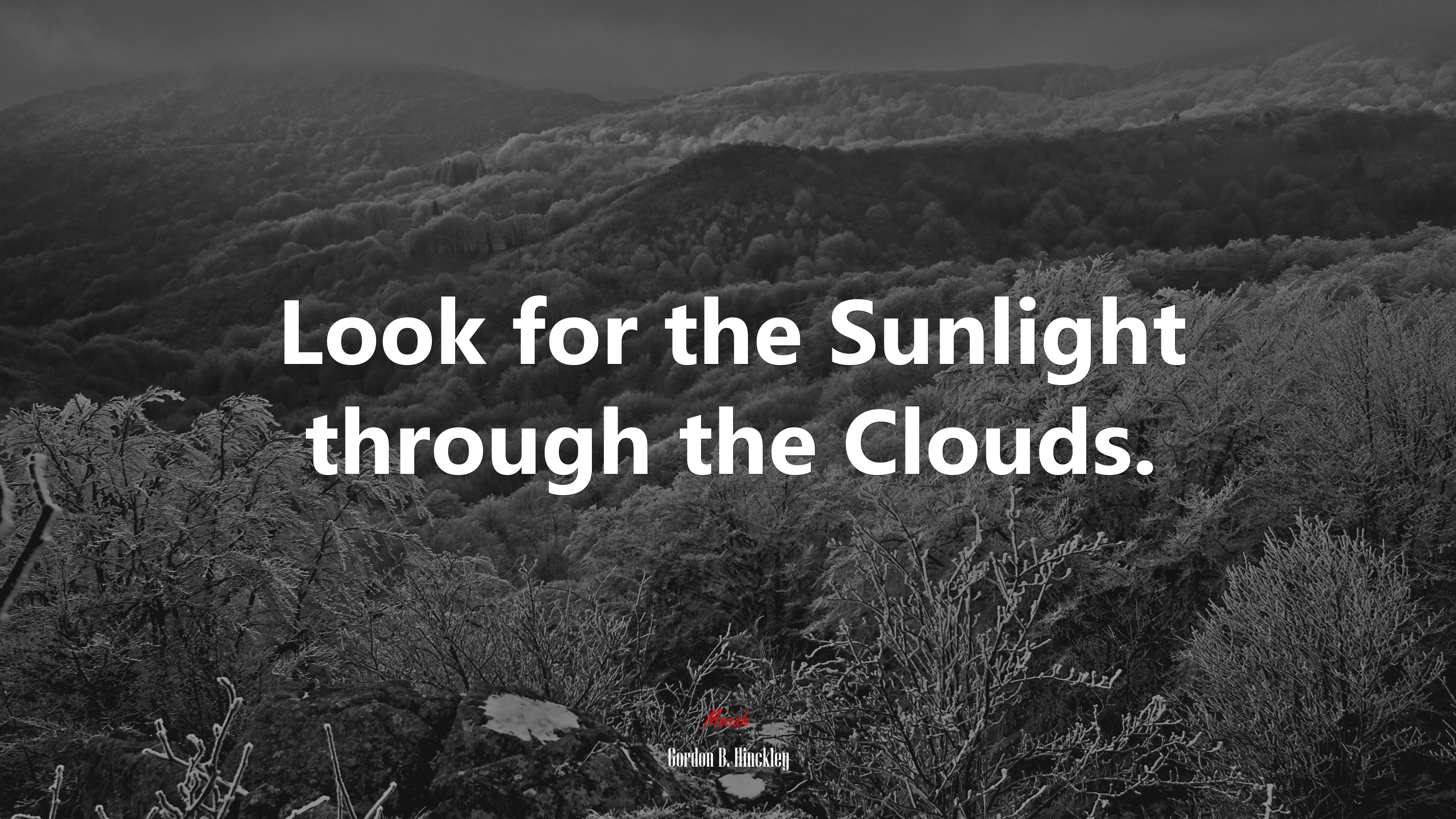 Look for the Sunlight through the Clouds. | Gordon B. Hinckley quote HD Wallpaper