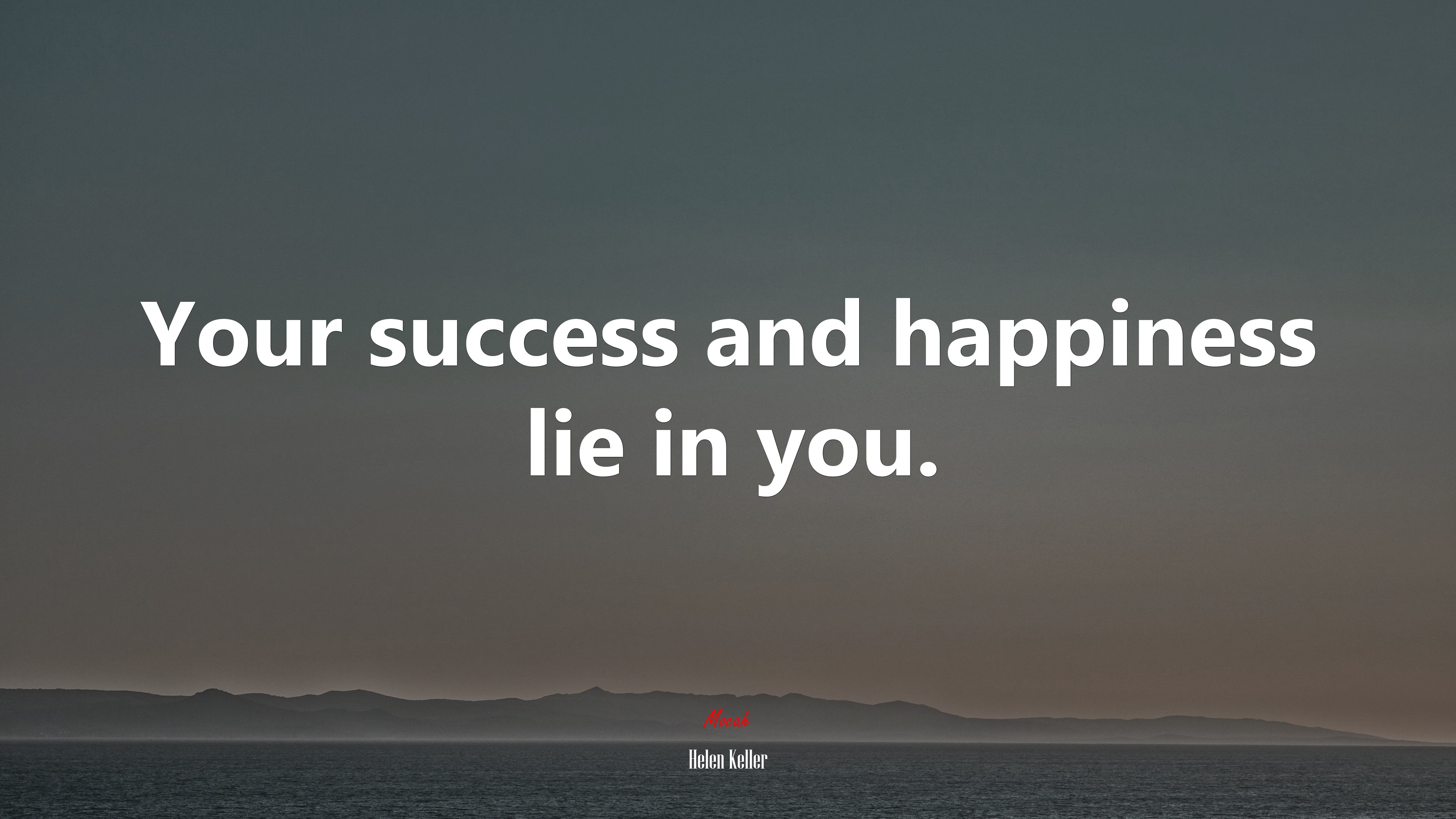 Your success and happiness lie in you. | Helen Keller quote HD Wallpaper