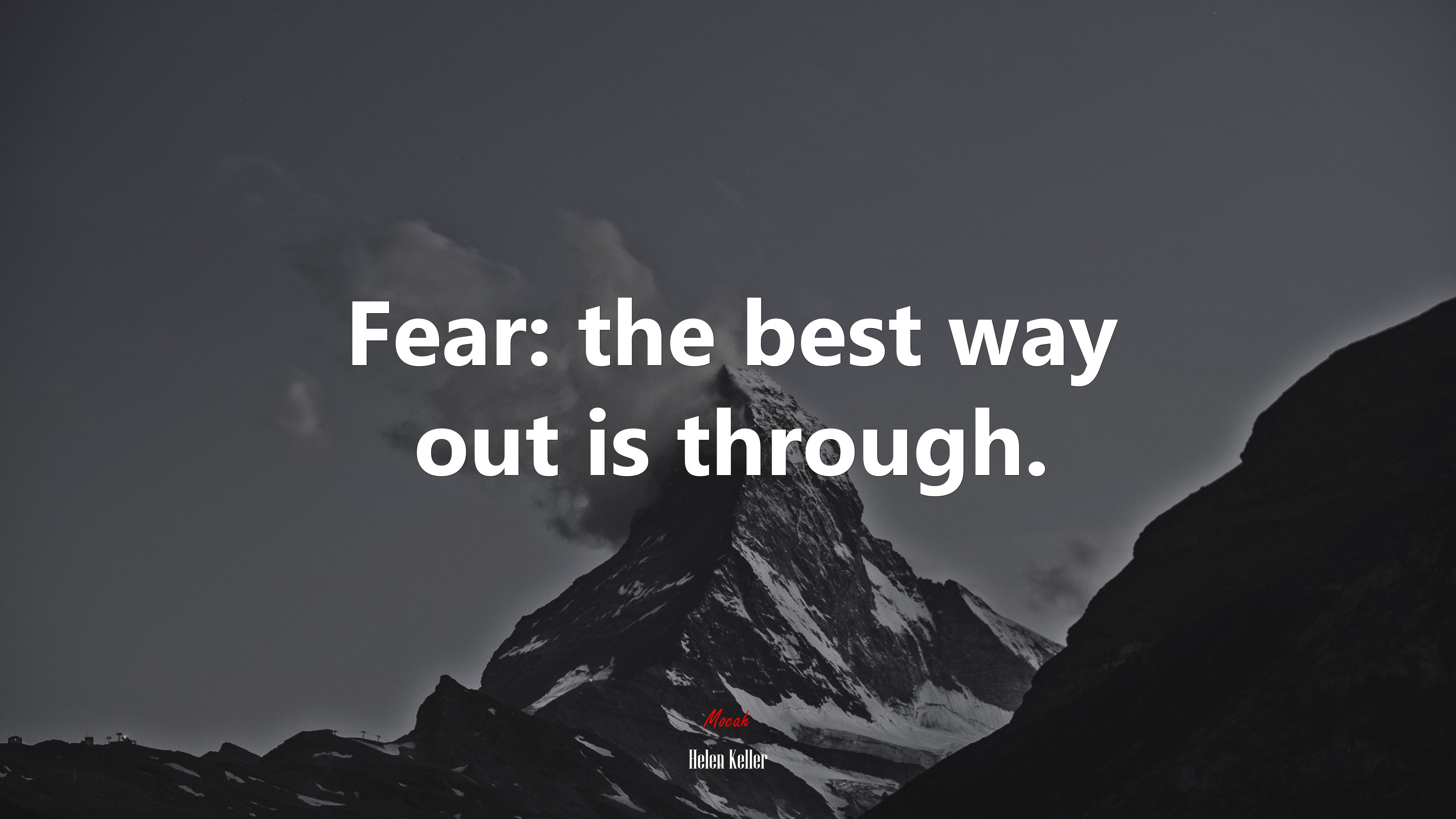 Fear: the best way out is through. | Helen Keller quote HD Wallpaper
