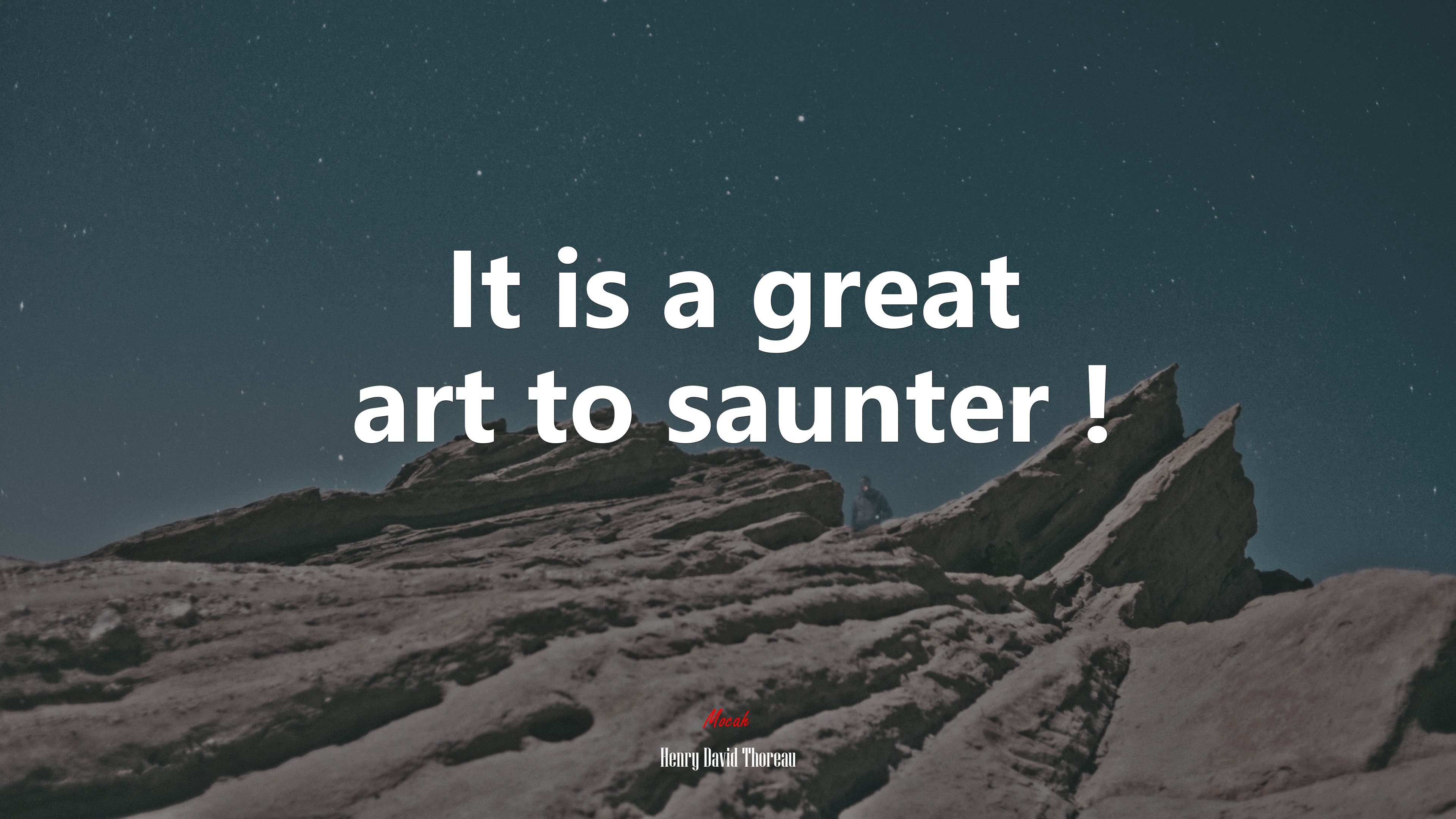 It is a great art to saunter ! | Henry David Thoreau quote HD Wallpaper