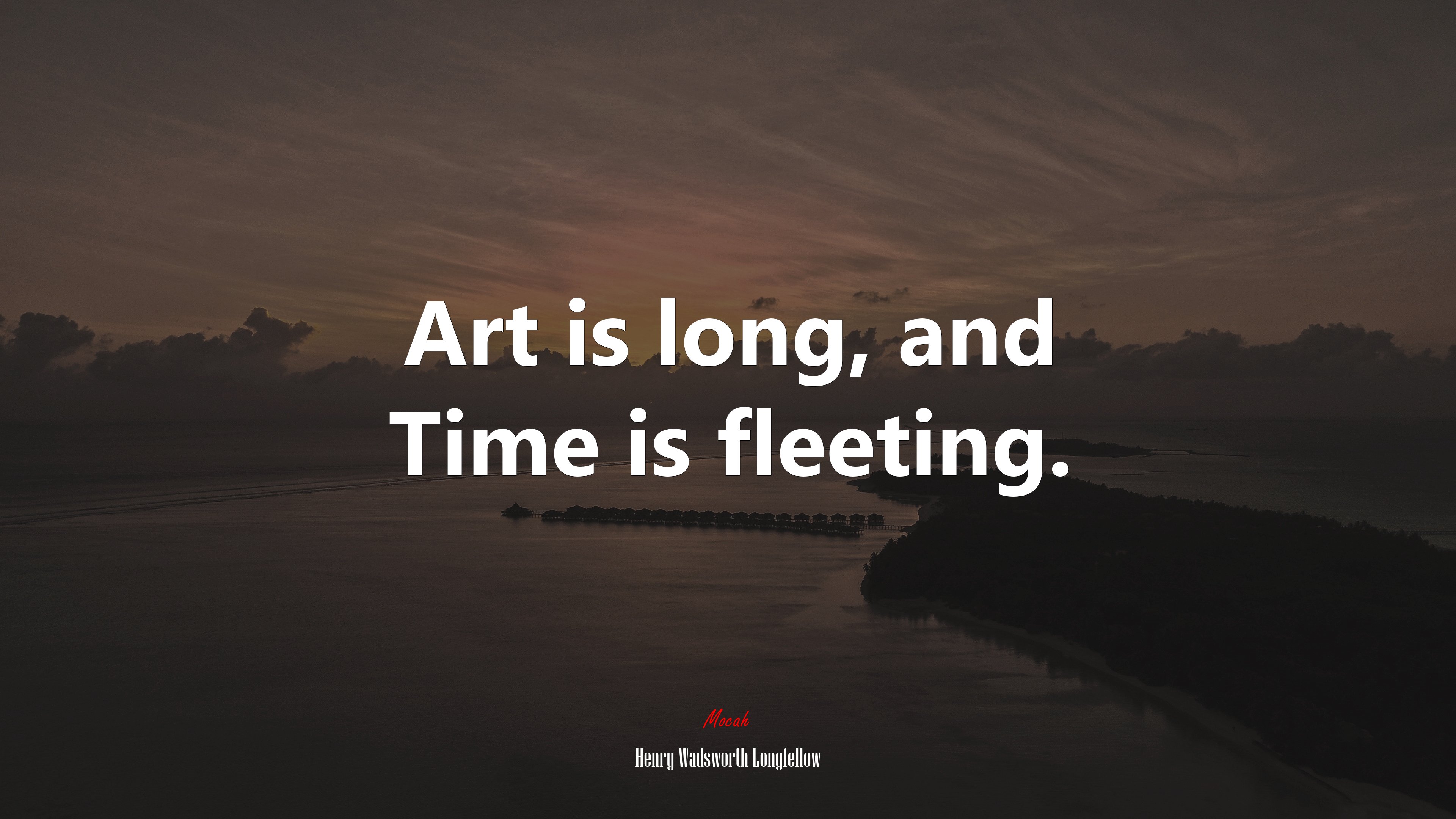Art is long, and Time is fleeting. | Henry Wadsworth Longfellow quote HD Wallpaper