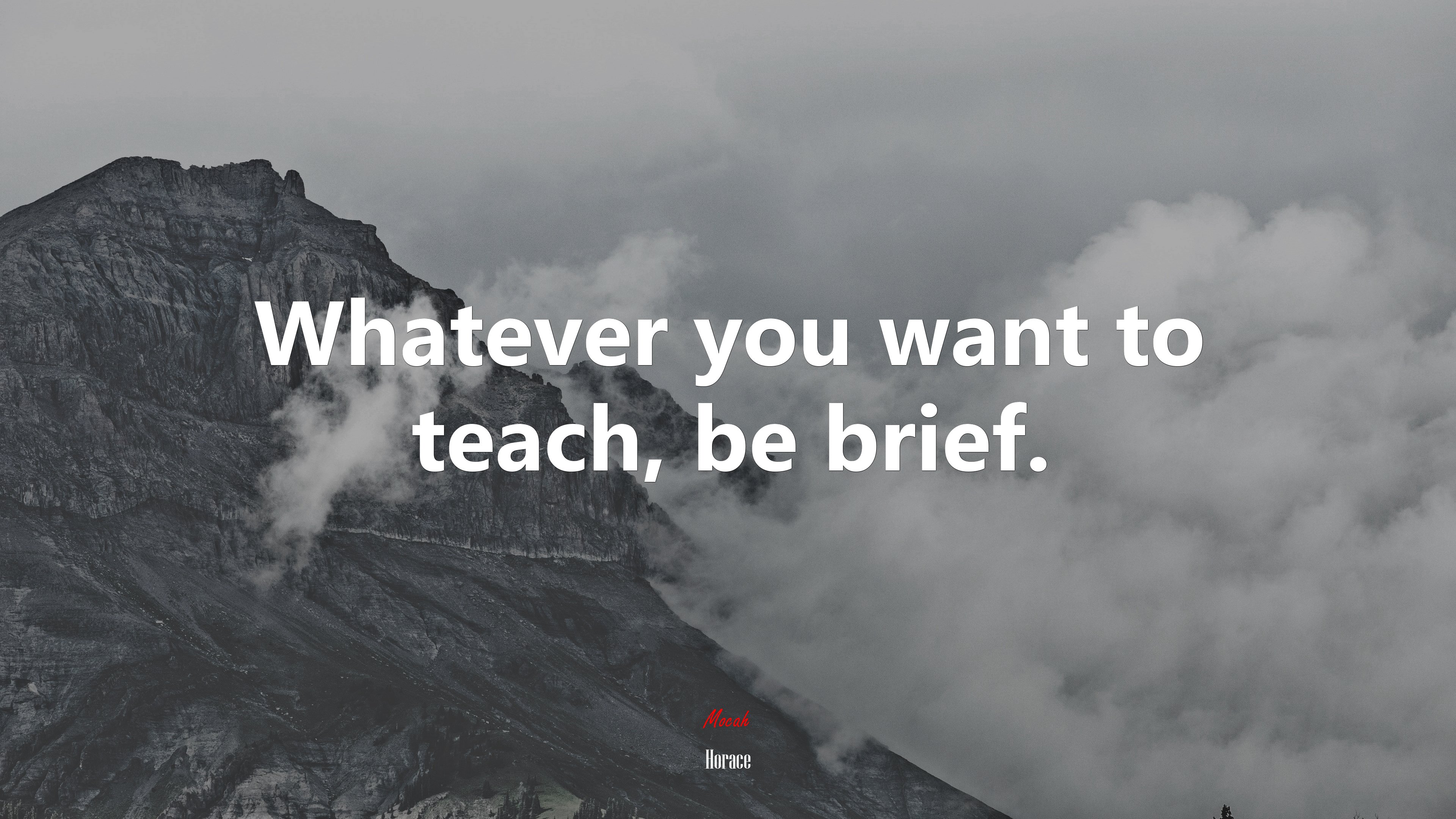 Whatever you want to teach, be brief. | Horace quote HD Wallpaper