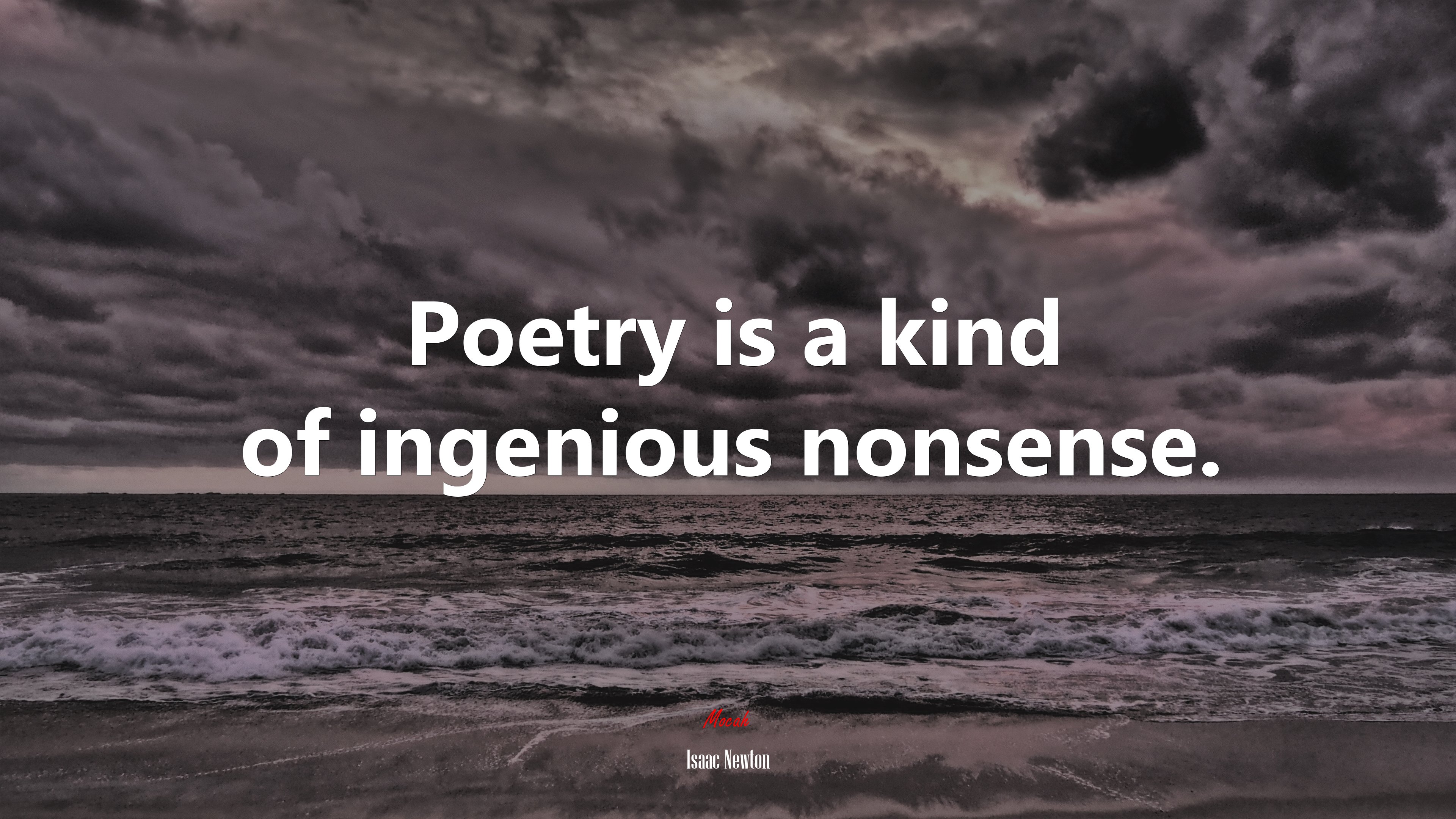 Poetry is a kind of ingenious nonsense. | Isaac Newton quote HD Wallpaper