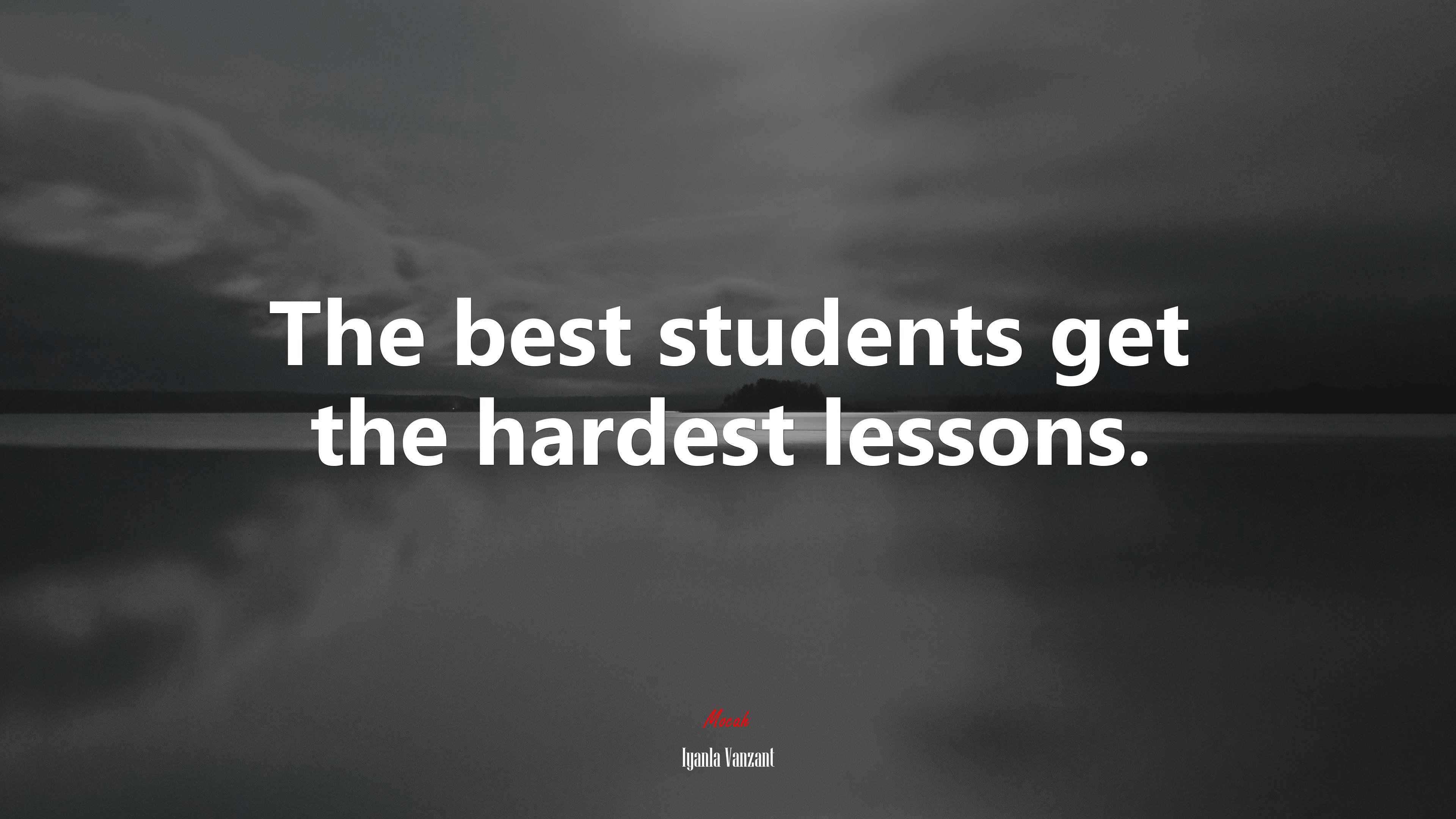 The best students get the hardest lessons. | Iyanla Vanzant quote HD Wallpaper