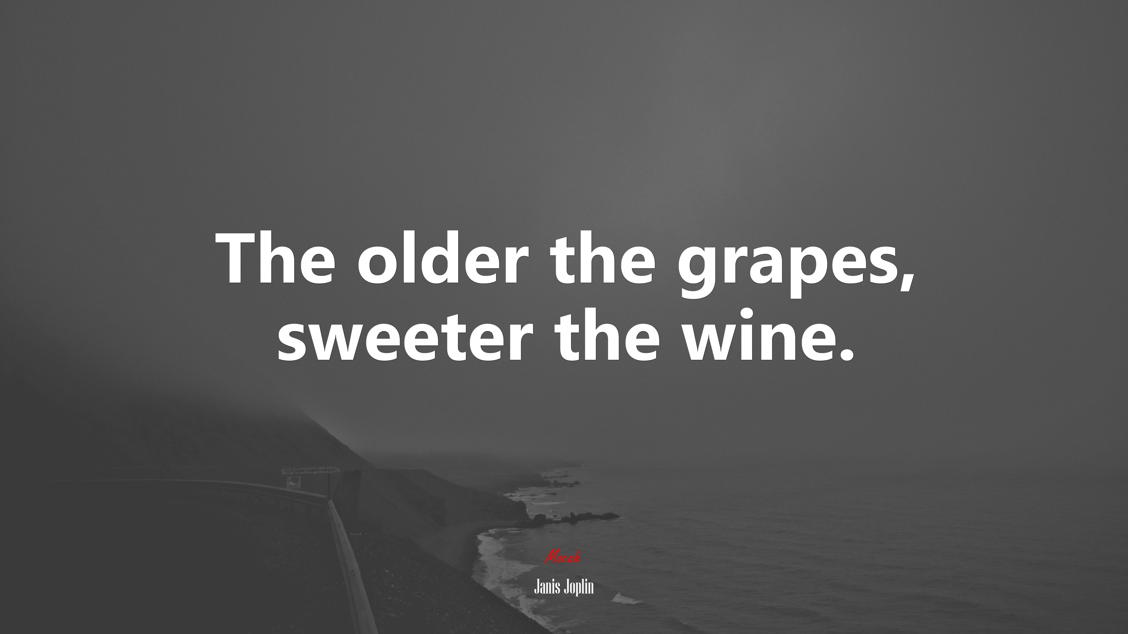 The older the grapes, sweeter the wine. | Janis Joplin quote HD Wallpaper