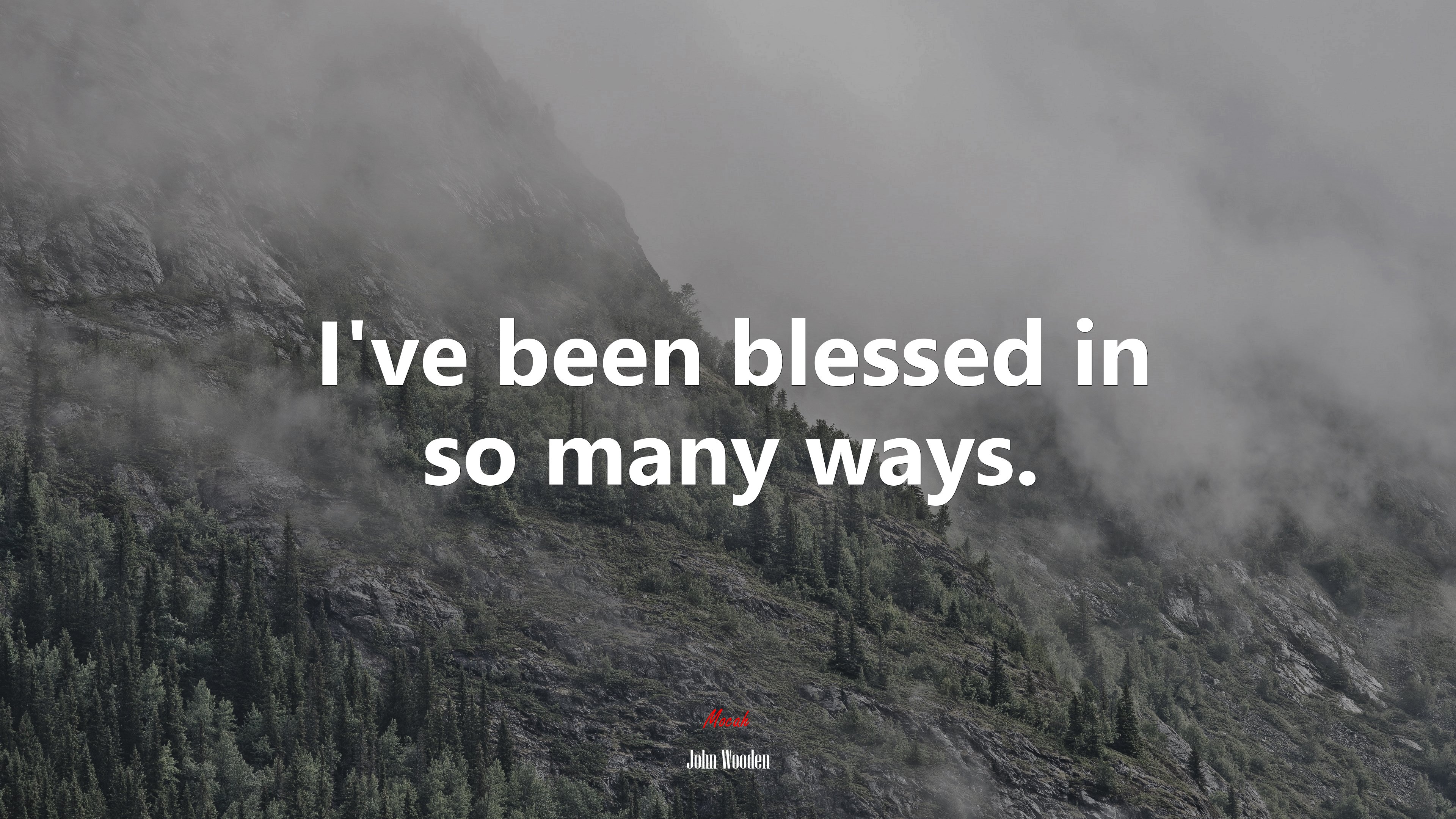 I’ve been blessed in so many ways. | John Wooden quote HD Wallpaper