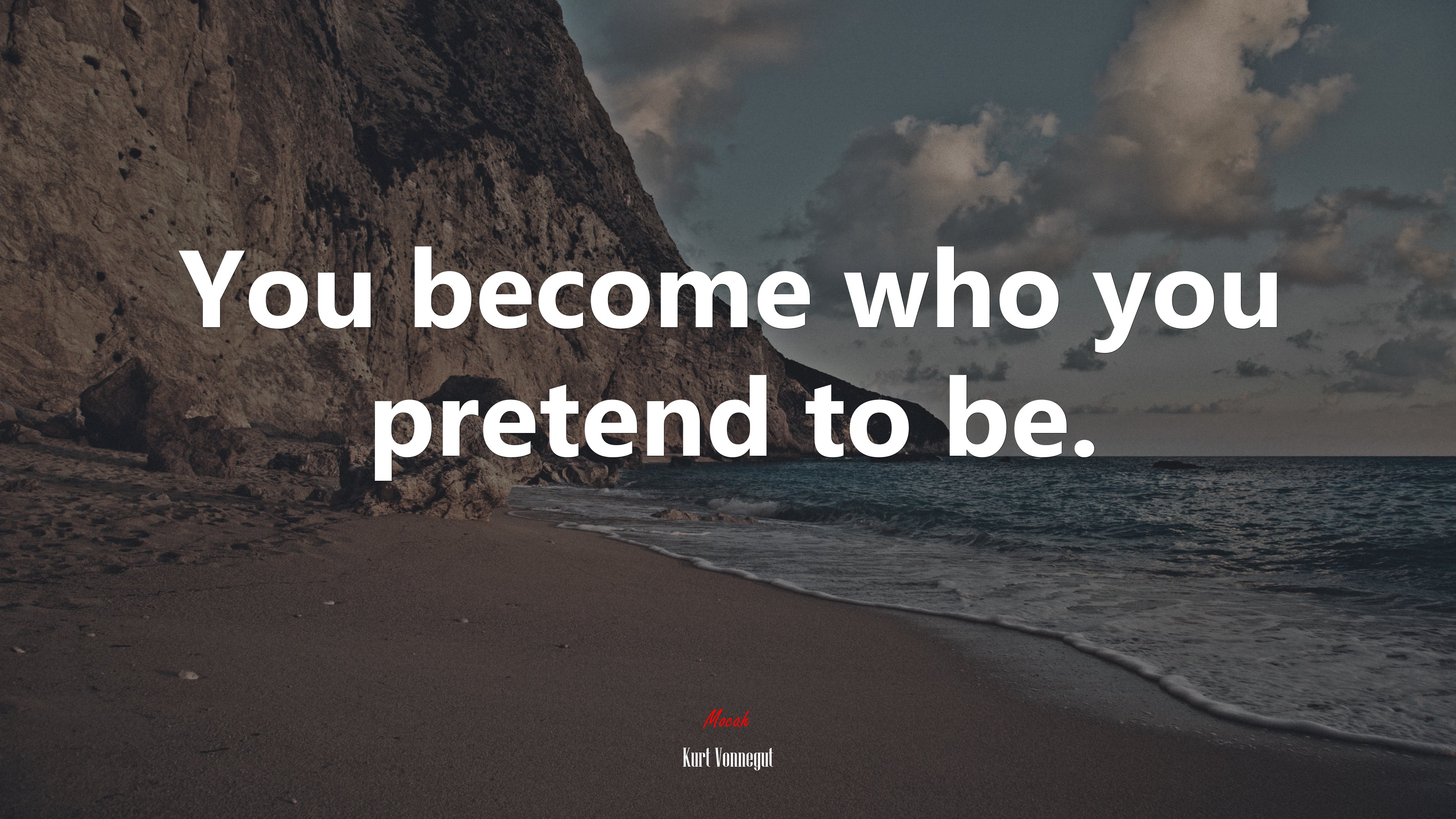 You become who you pretend to be. | Kurt Vonnegut quote HD Wallpaper