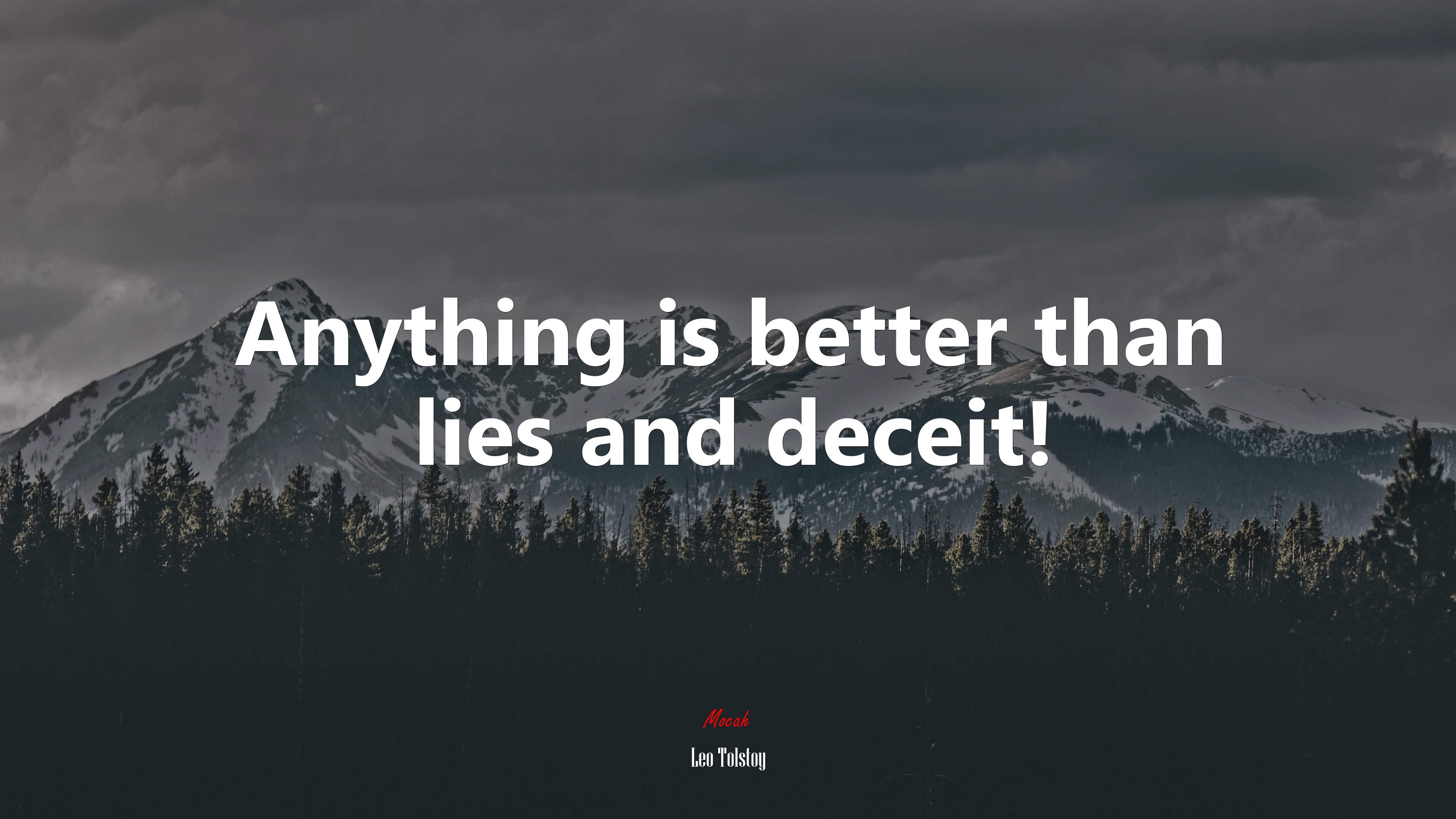 Anything is better than lies and deceit! | Leo Tolstoy quote HD Wallpaper