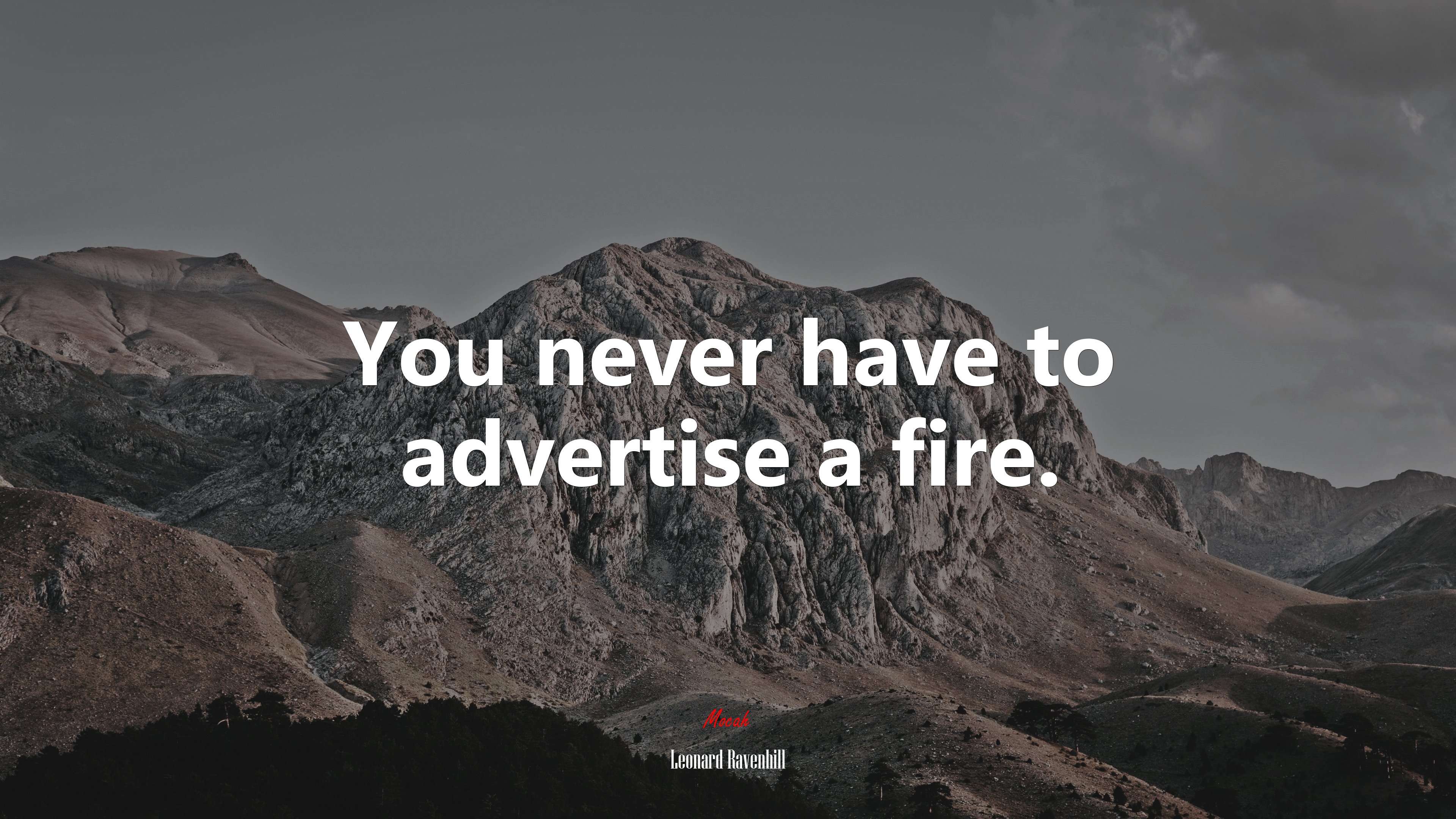 You never have to advertise a fire. | Leonard Ravenhill quote HD Wallpaper
