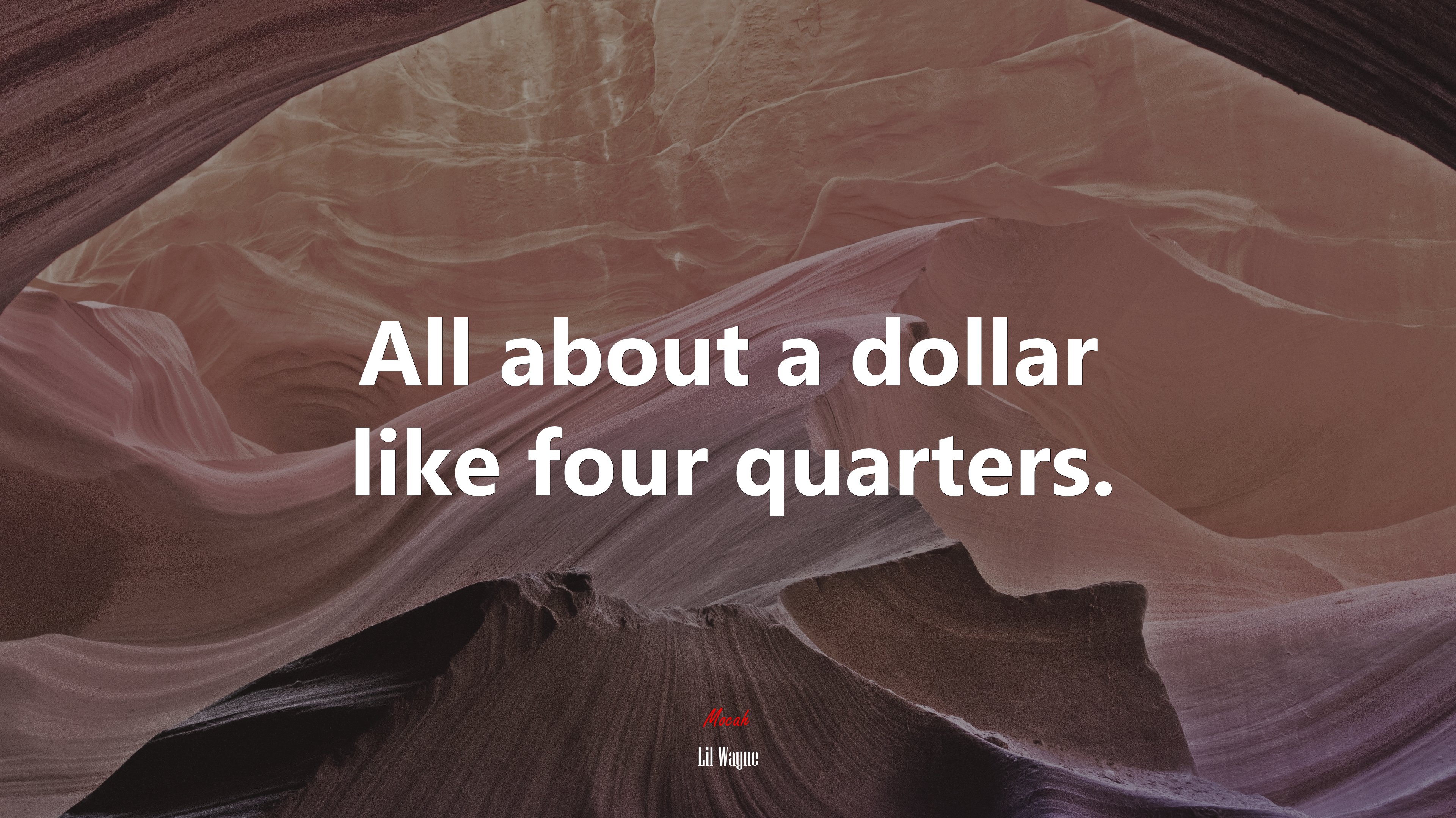 All about a dollar like four quarters. | Lil Wayne quote HD Wallpaper