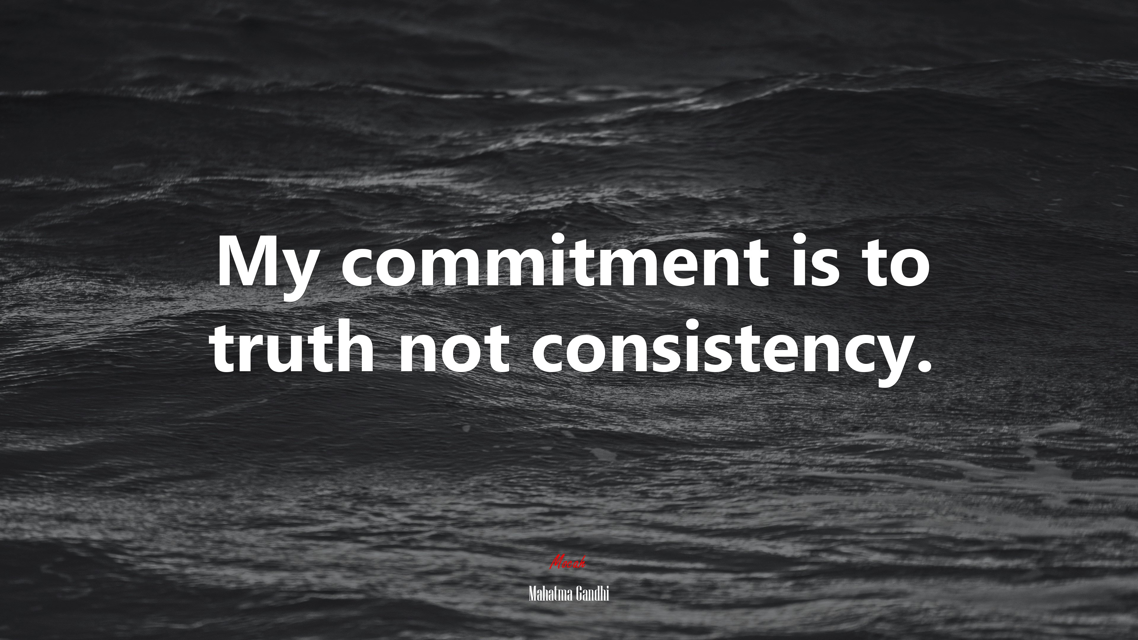 My commitment is to truth not consistency. | Mahatma Gandhi quote HD Wallpaper