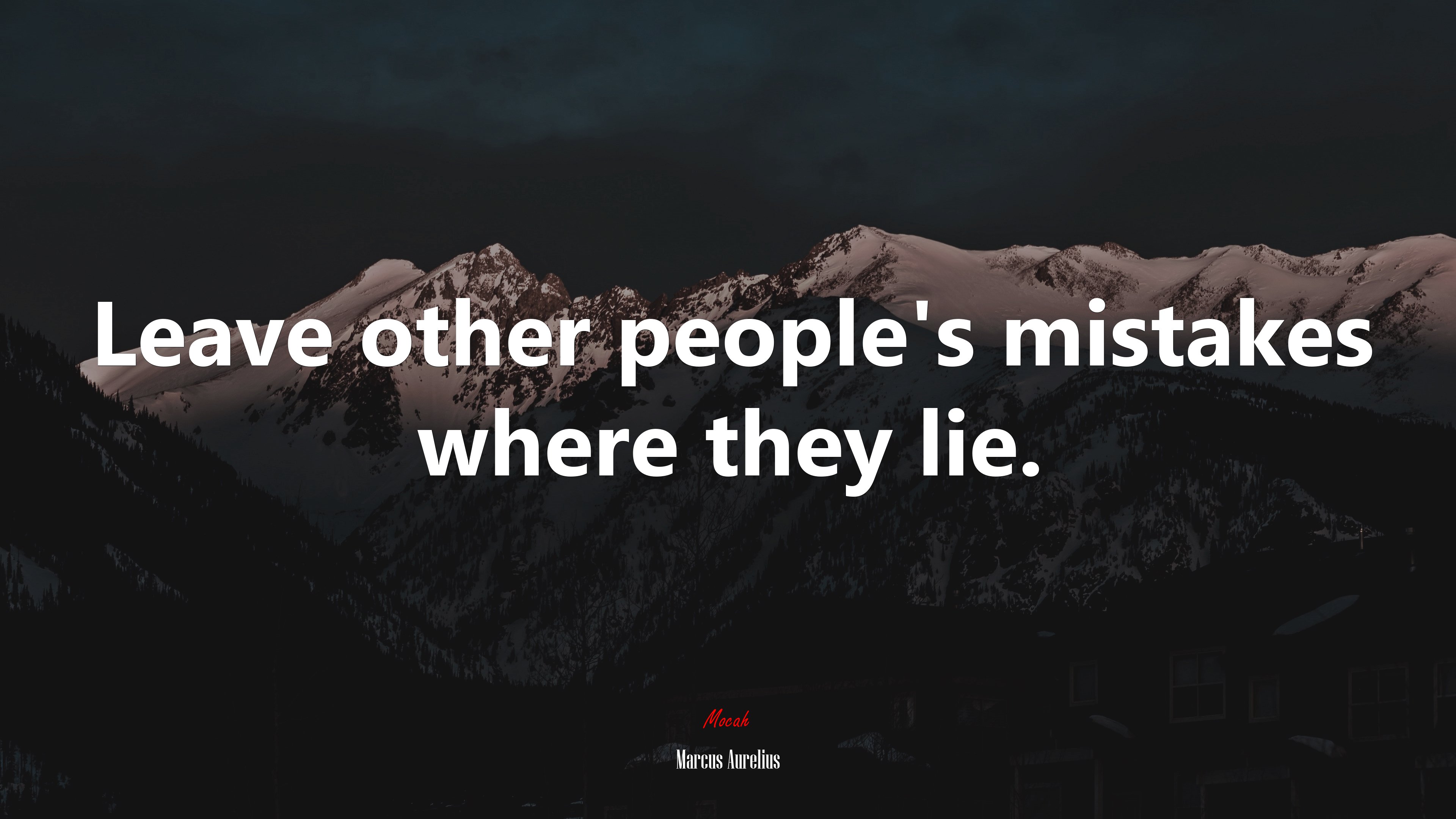 Leave other people’s mistakes where they lie. | Marcus Aurelius quote HD Wallpaper