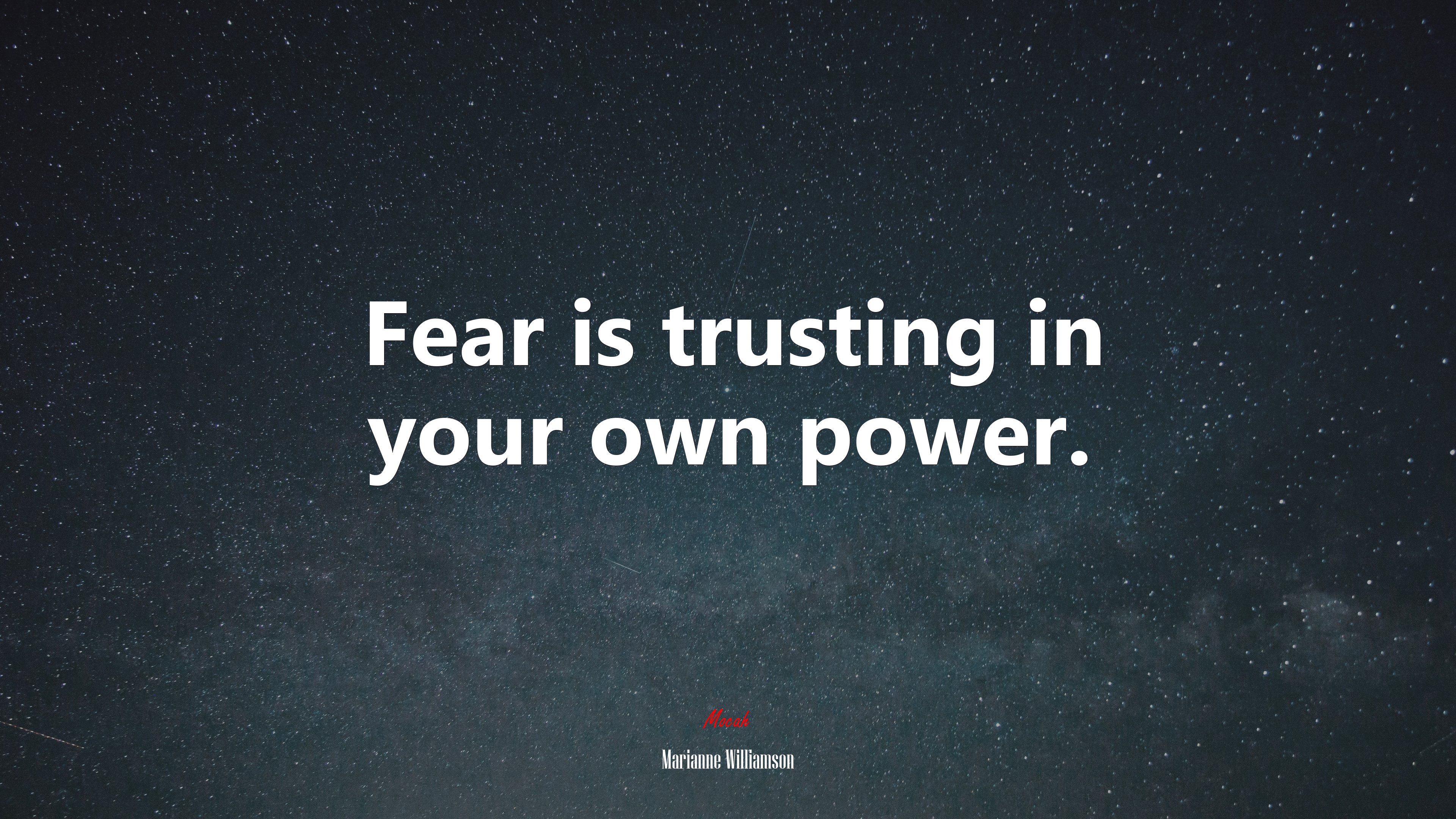 Fear is trusting in your own power. | Marianne Williamson quote HD Wallpaper