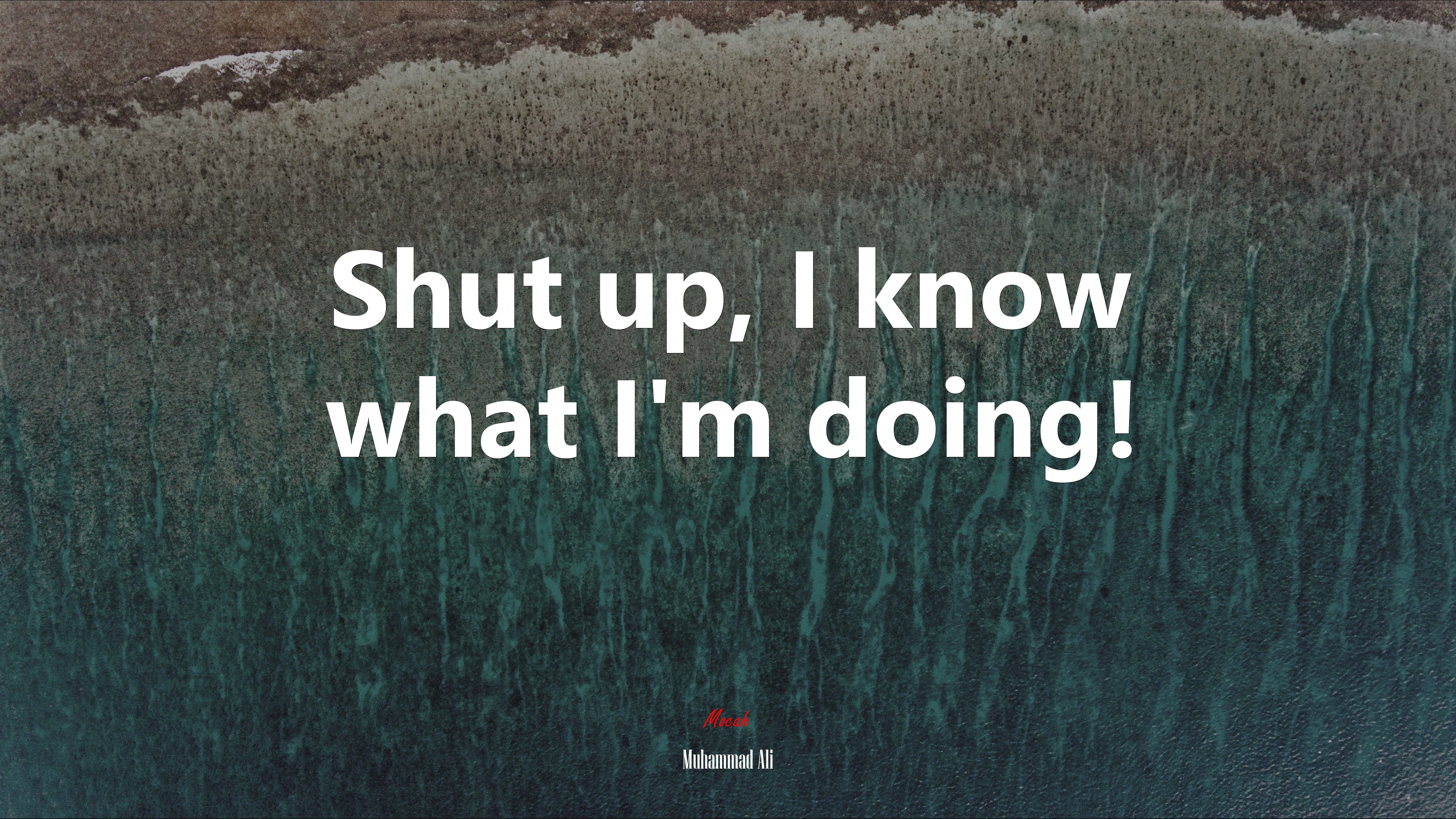 Shut up, I know what I’m doing! | Muhammad Ali quote HD Wallpaper