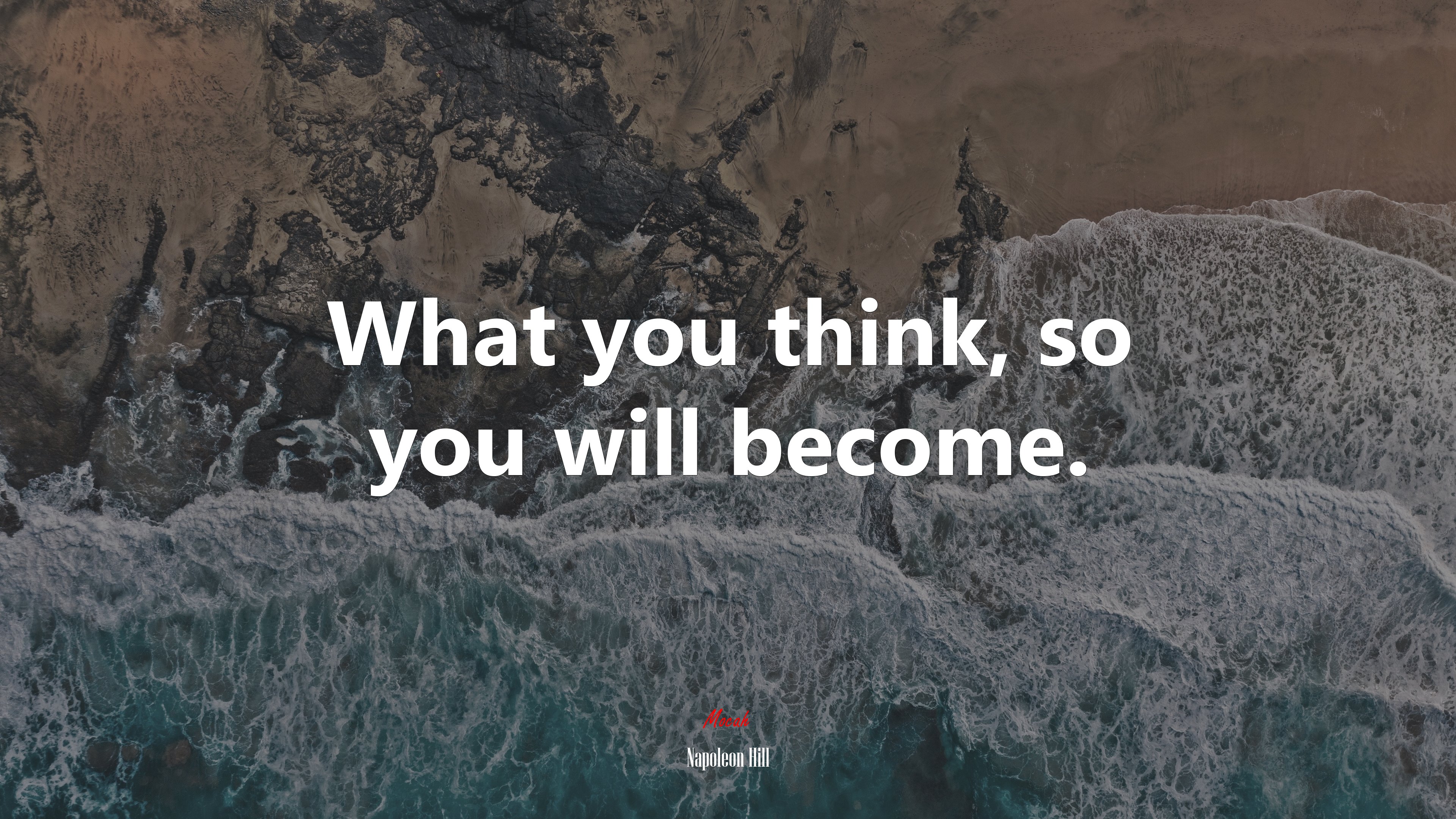 What you think, so you will become. | Napoleon Hill quote HD Wallpaper