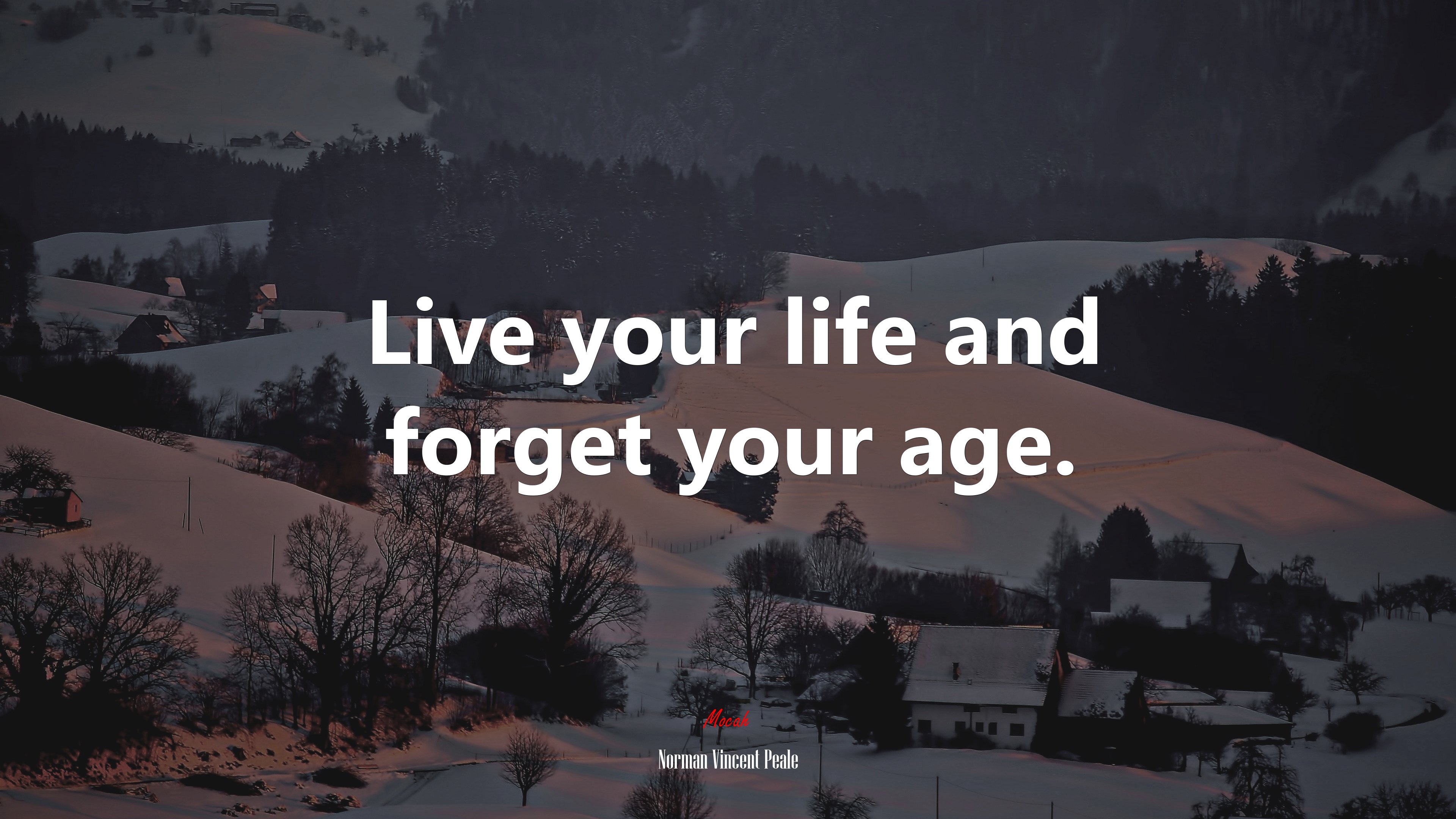 Live your life and forget your age. | Norman Vincent Peale quote HD Wallpaper