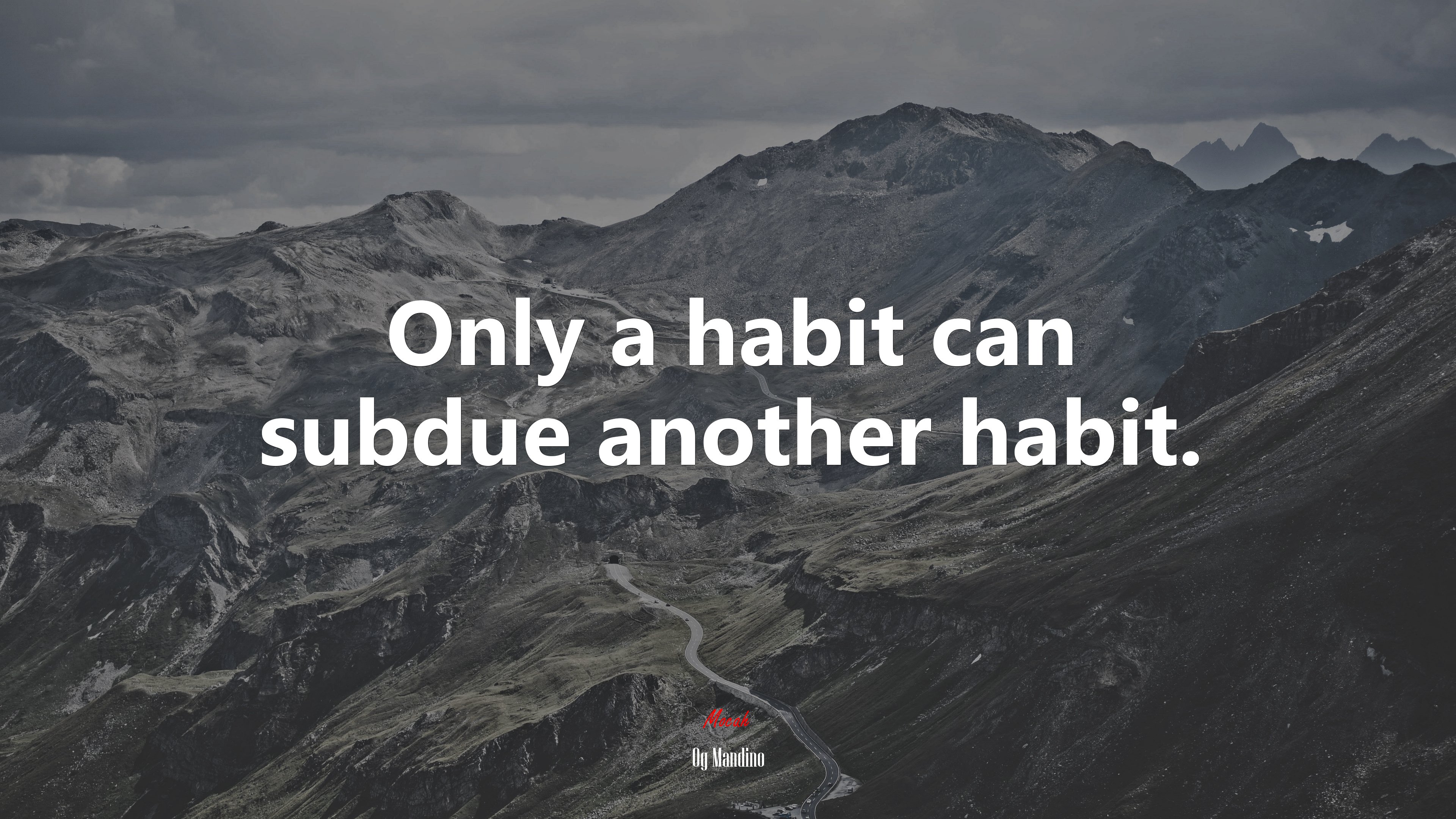 Only a habit can subdue another habit. | Og Mandino quote HD Wallpaper