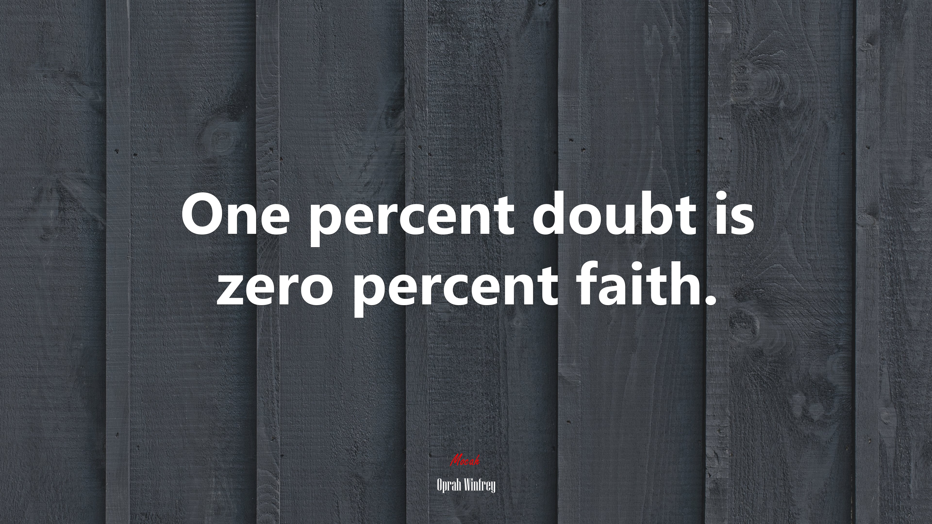One percent doubt is zero percent faith. | Oprah Winfrey quote HD Wallpaper