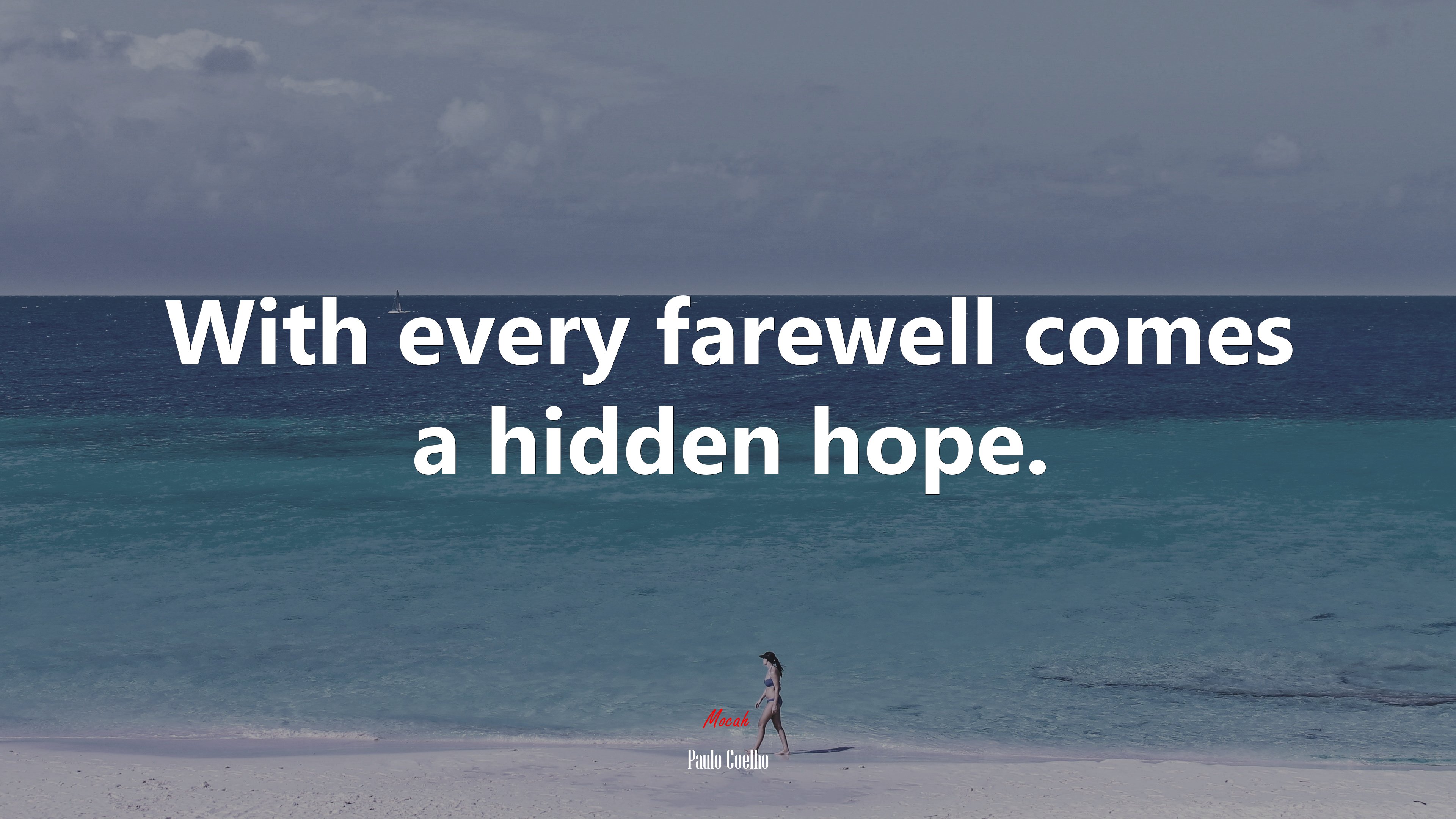 With every farewell comes a hidden hope. | Paulo Coelho quote HD Wallpaper
