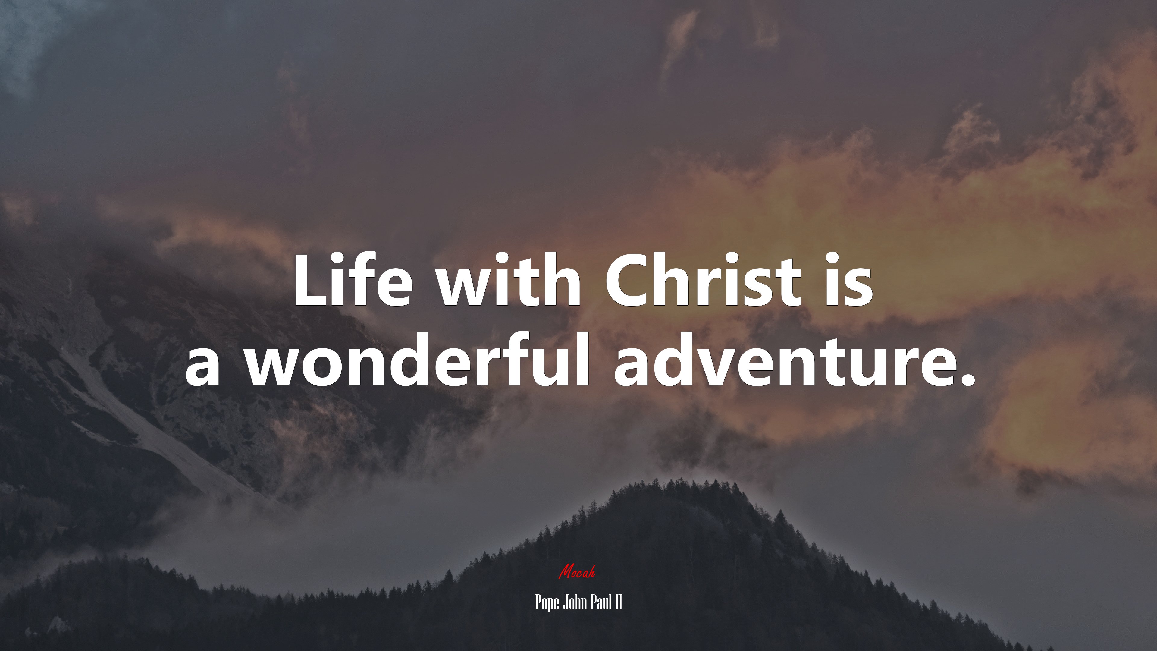 Life with Christ is a wonderful adventure. | Pope John Paul II quote HD Wallpaper